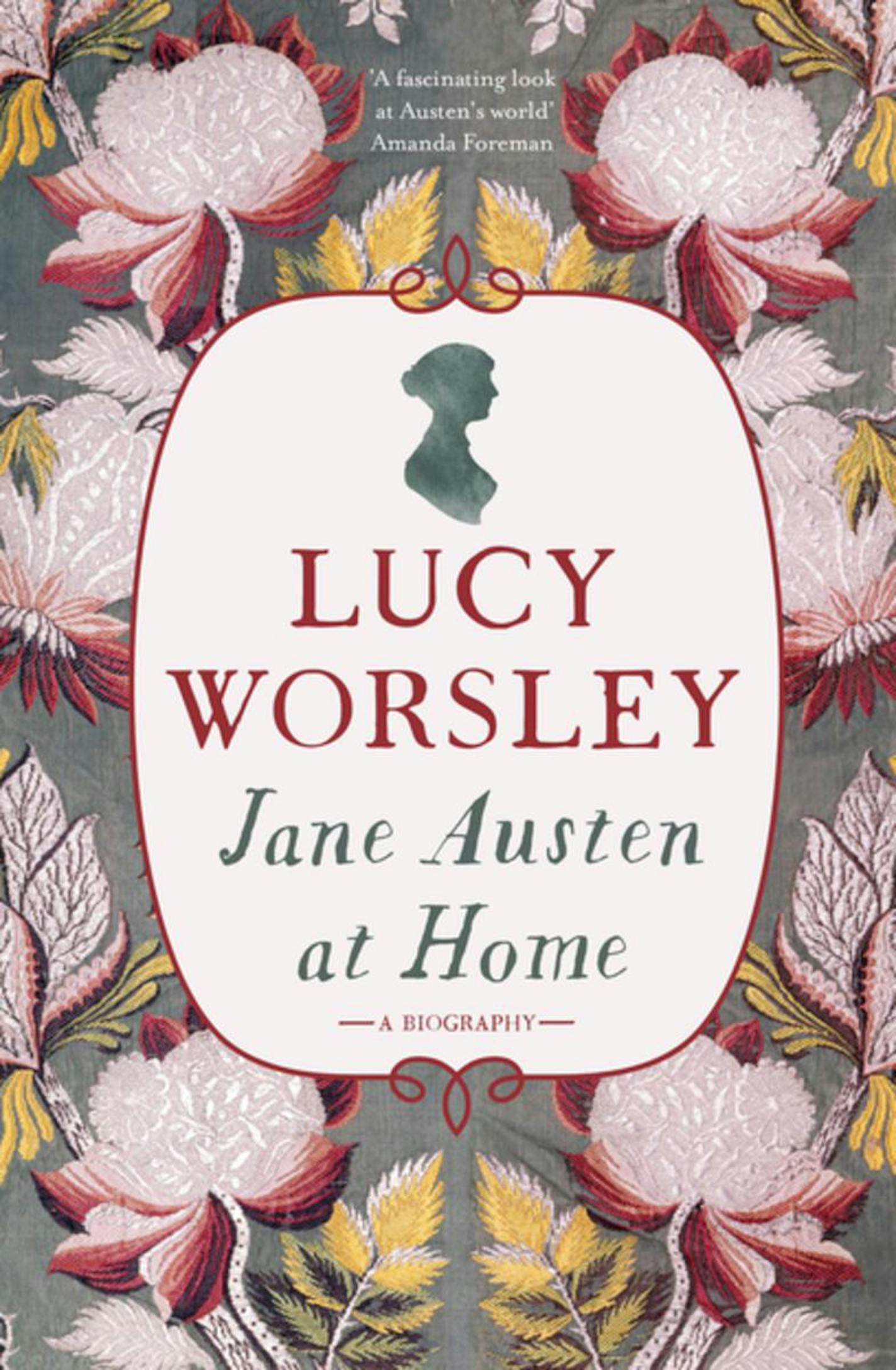 "Jane Austen at Home" by Lucy Worsley