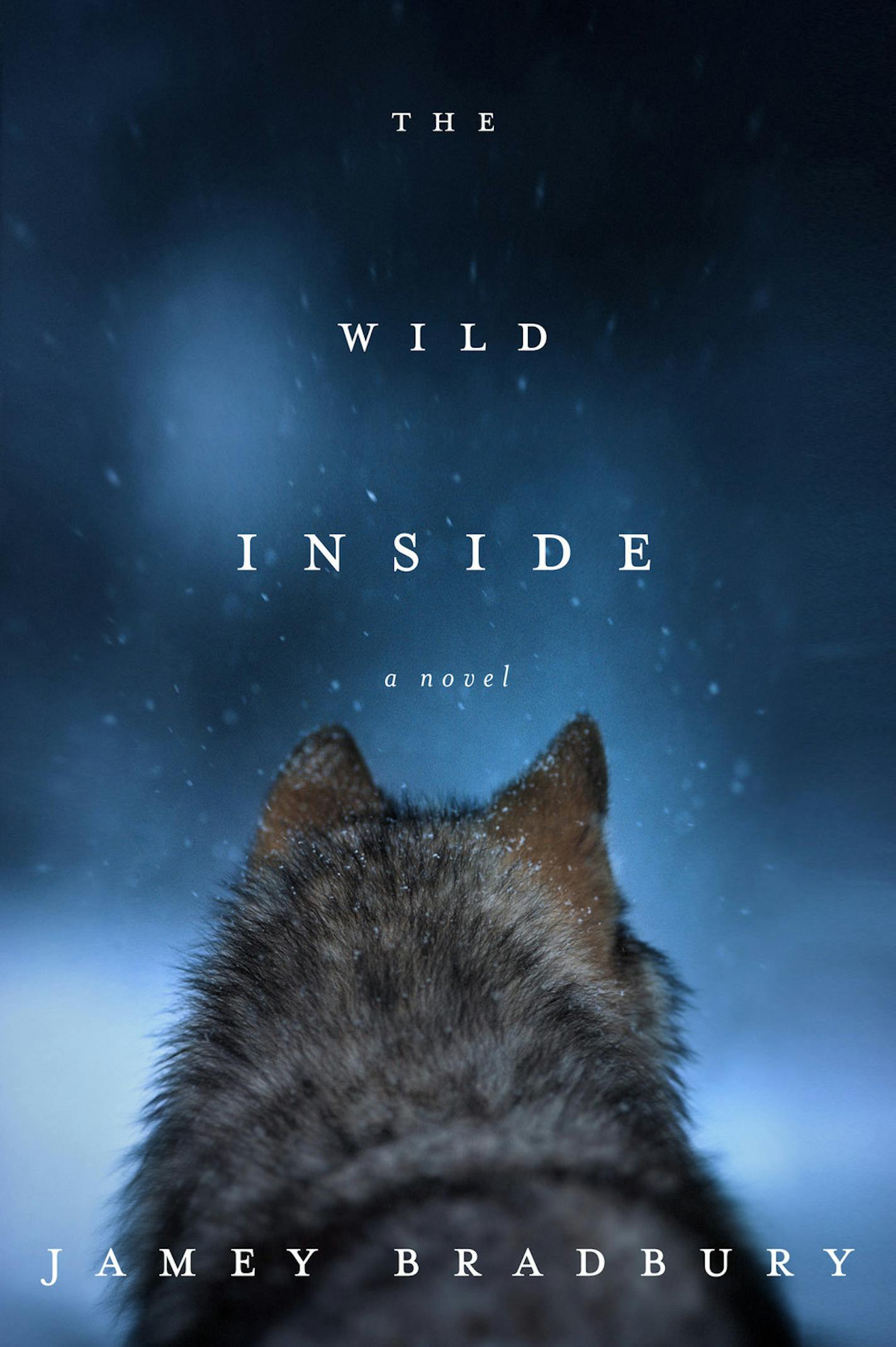 "The Wild Inside" by Jamey Bradbury