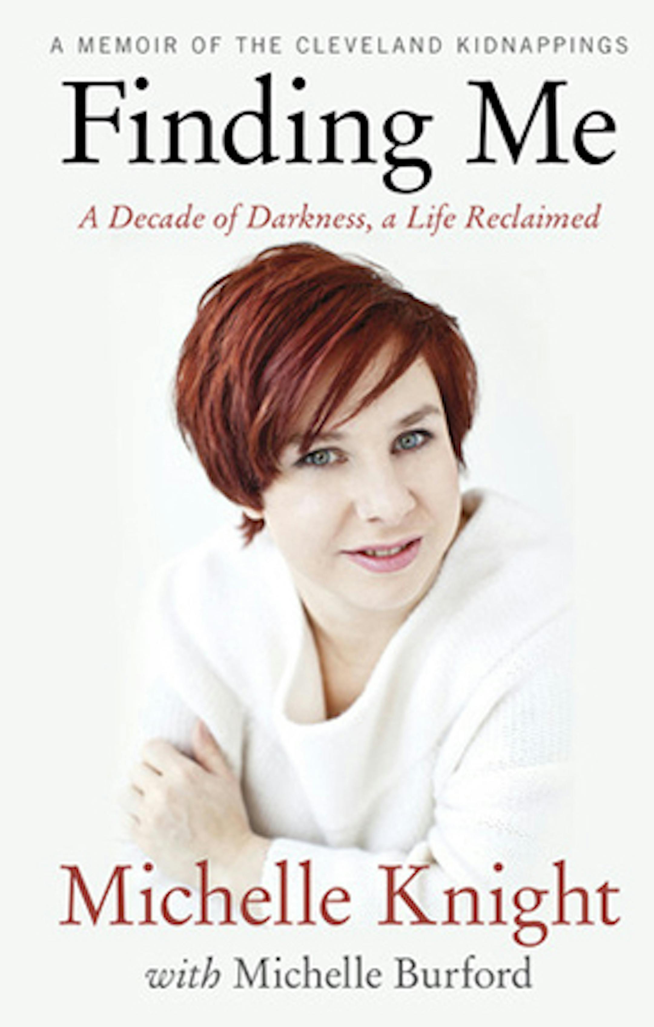 Finding Me: A Decade of Darkness, a Life Reclaimed, by Michelle Knight