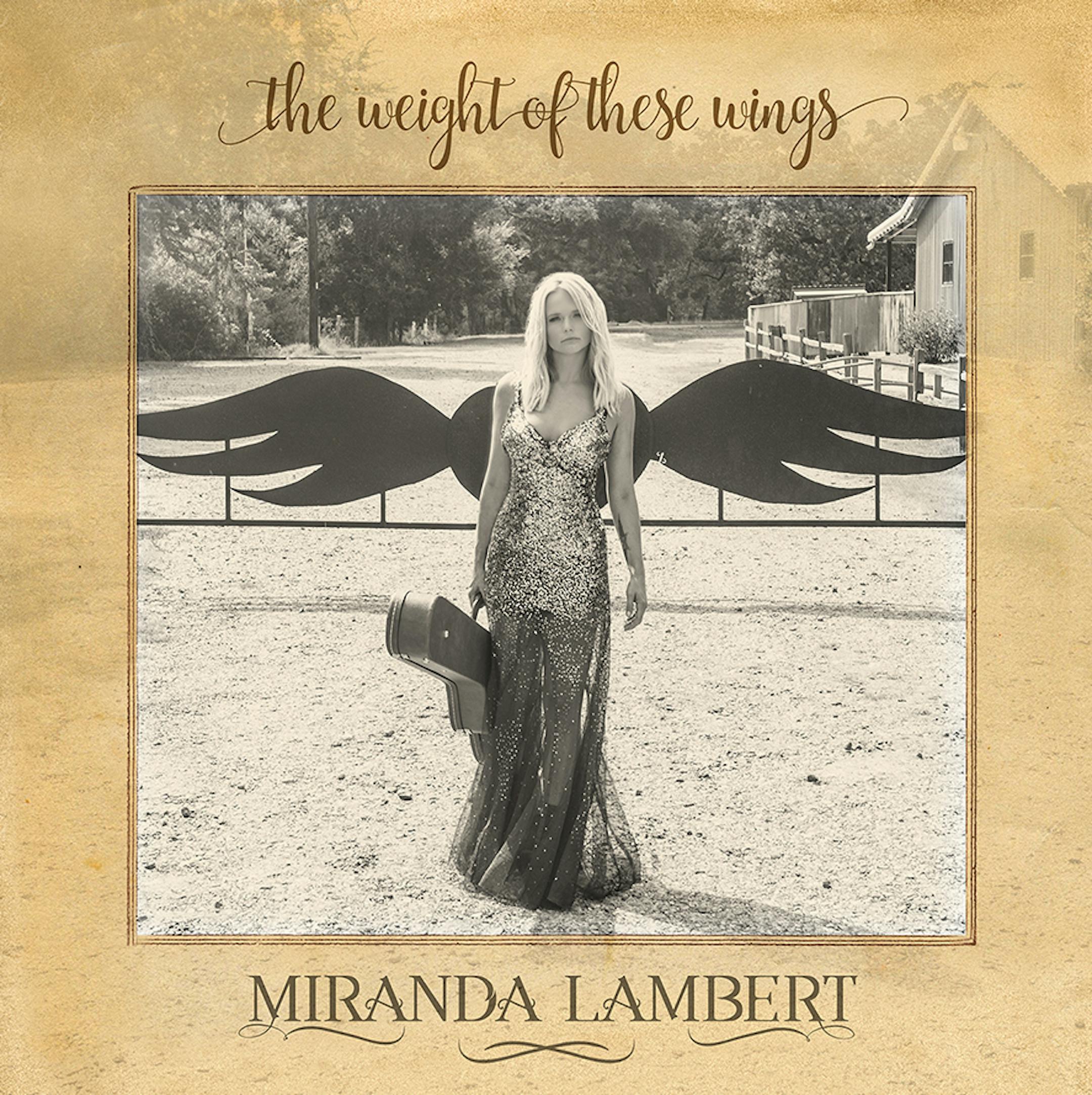 Miranda Lambert, ìThe Weight of These Wingsî