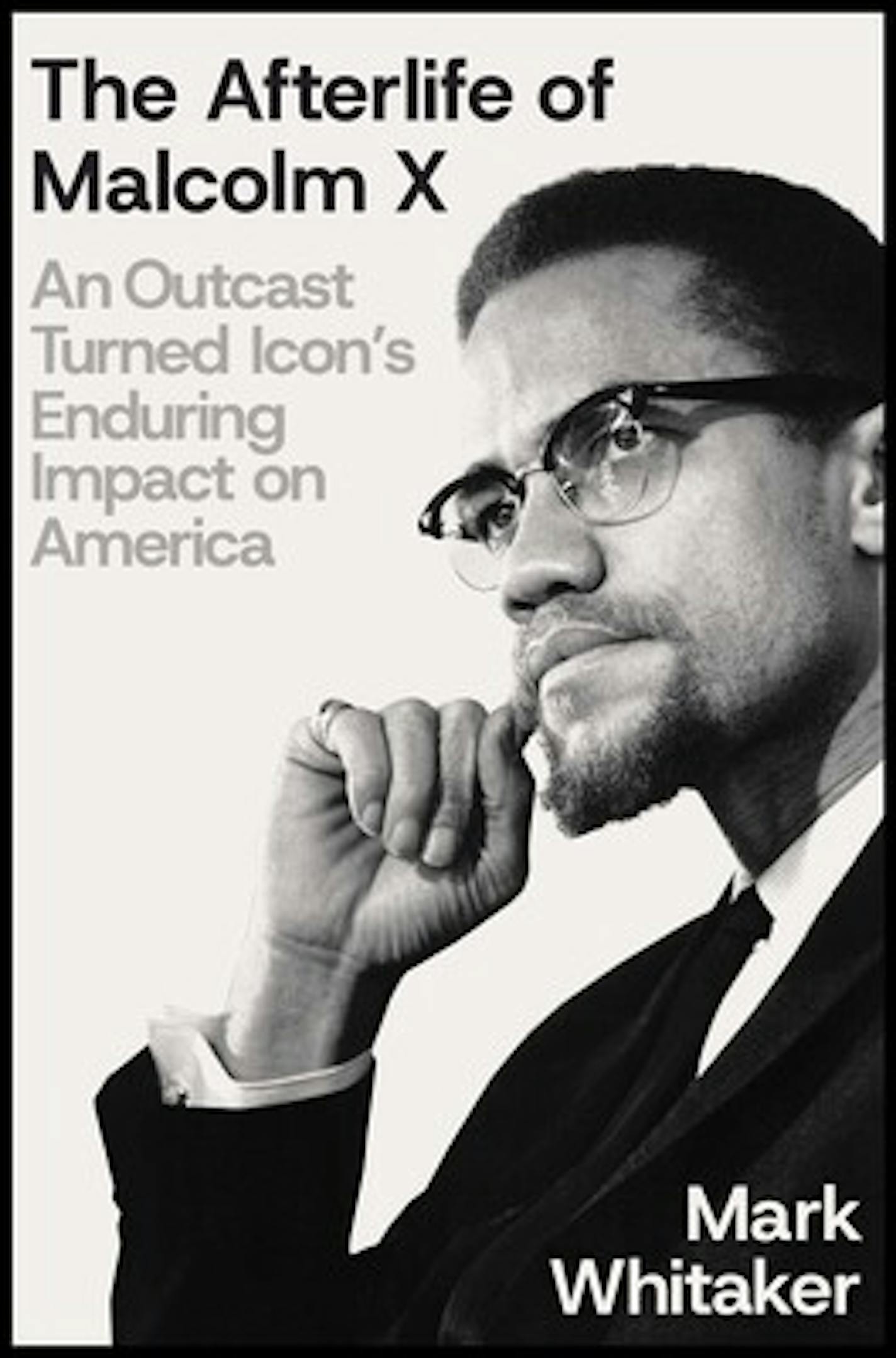 cover of The Afterlife of Malcolm X features a black and white photo of Malcolm X