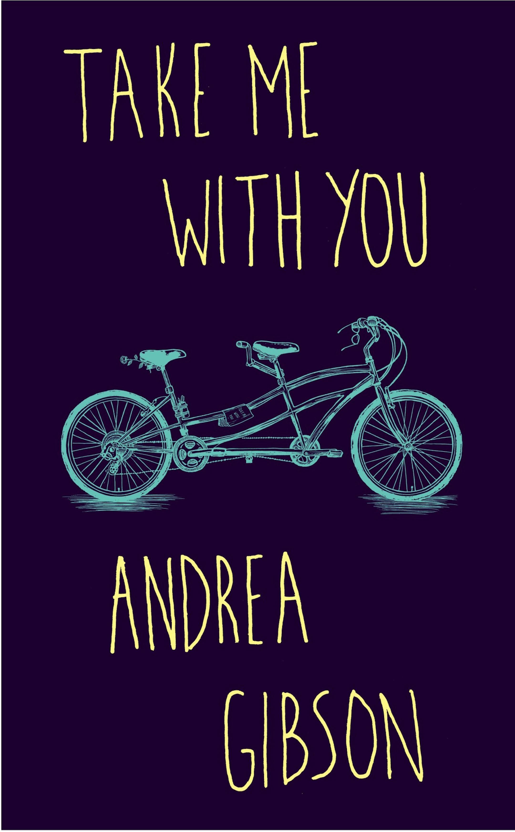 "Take Me With You" by Andrea Gibson
