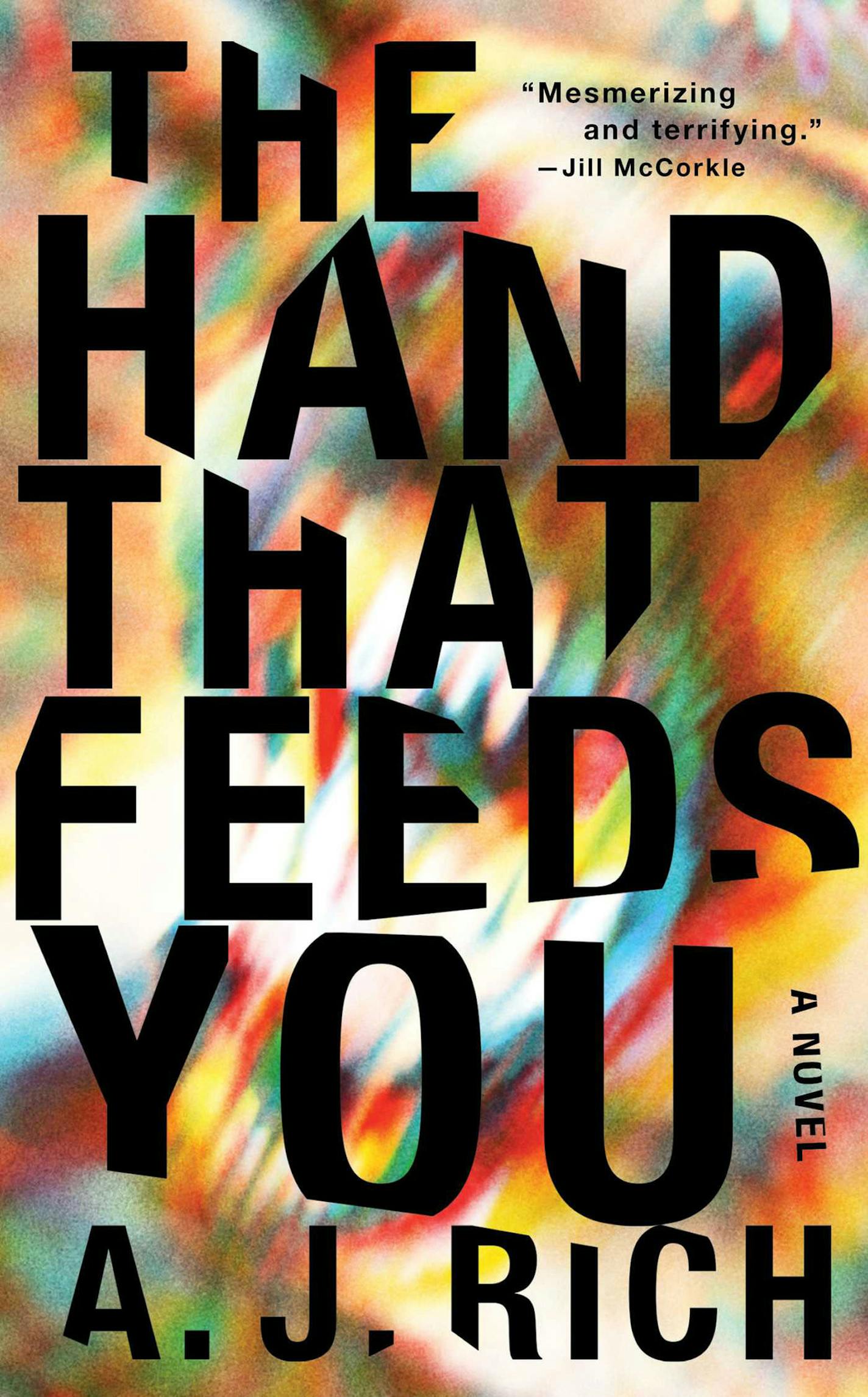 "The Hand That Feeds You" by A.J. Rich