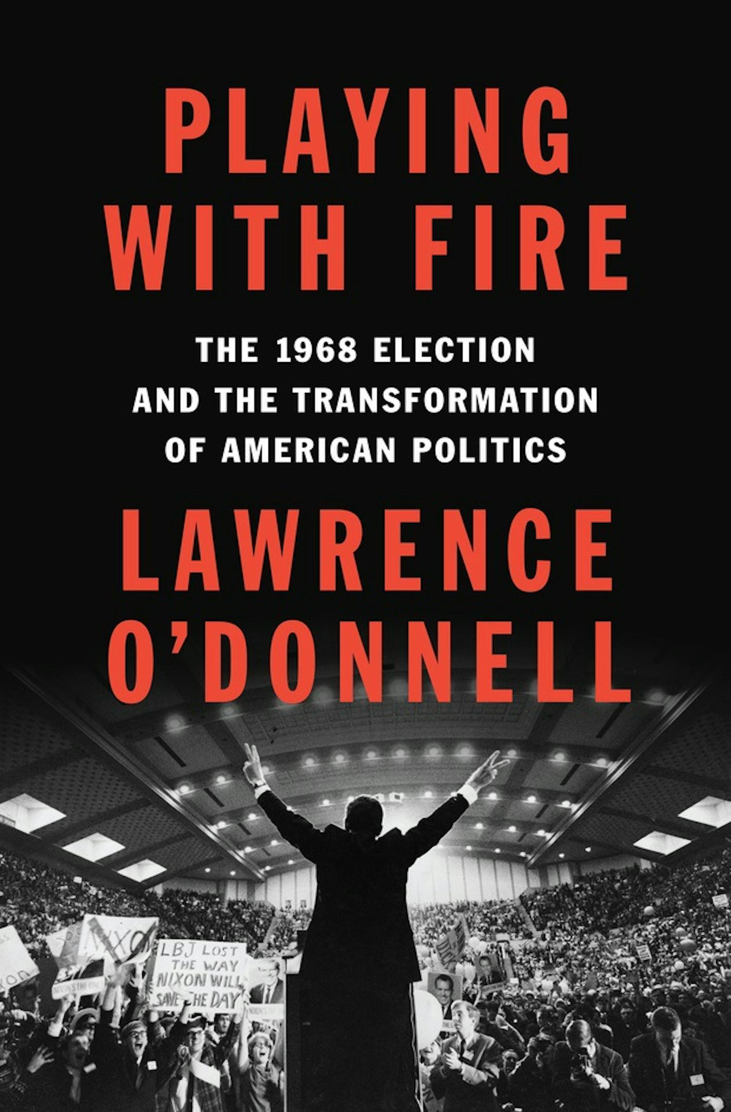 Playing With Fire by Lawrence O'Donnell