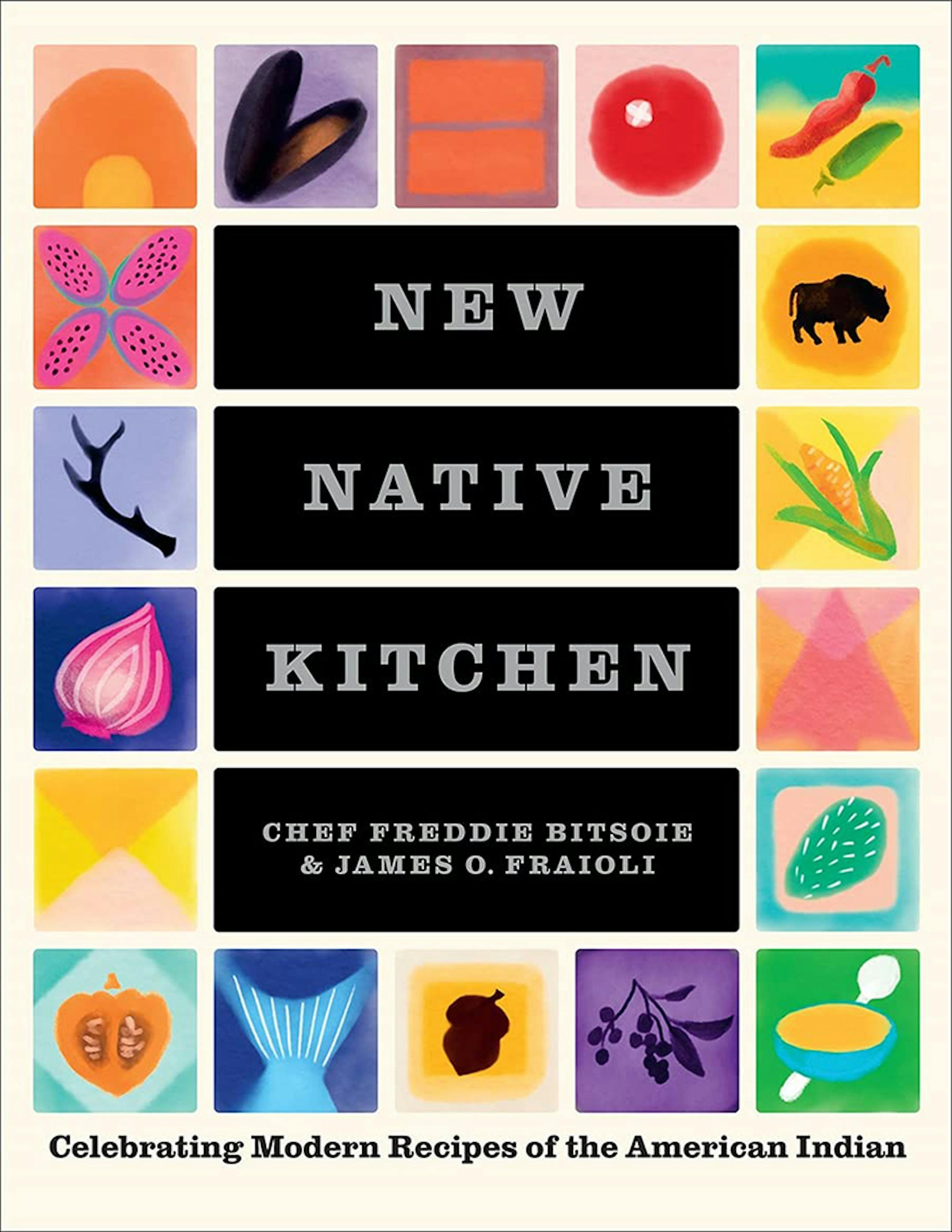 New Native Kitchen, by chef Freddie Bitsoie and James O. Fraioli