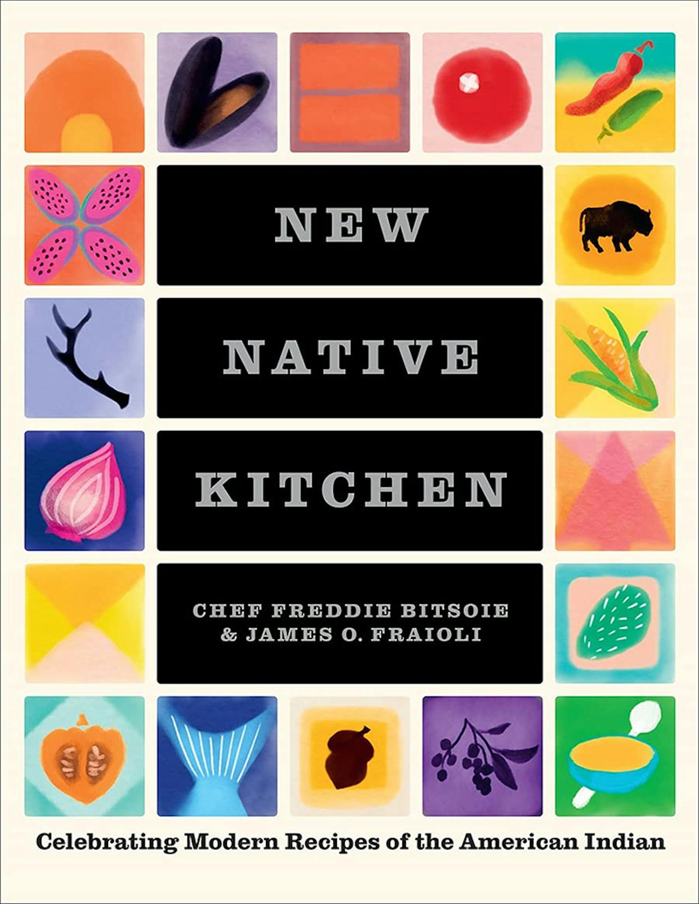 New Native Kitchen, by chef Freddie Bitsoie and James O. Fraioli