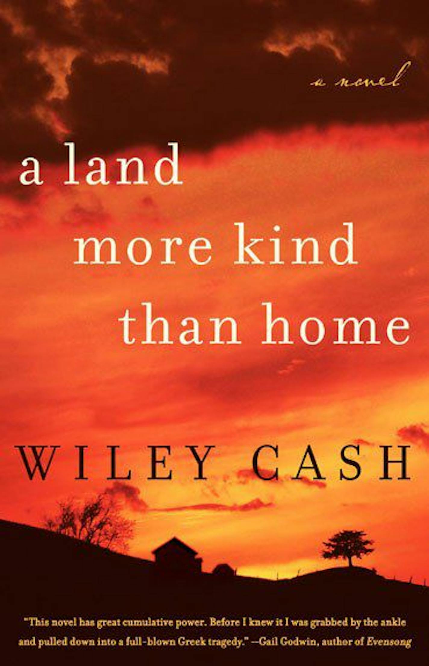 A LAND MORE KIND THAN HOME By: Wiley Cash