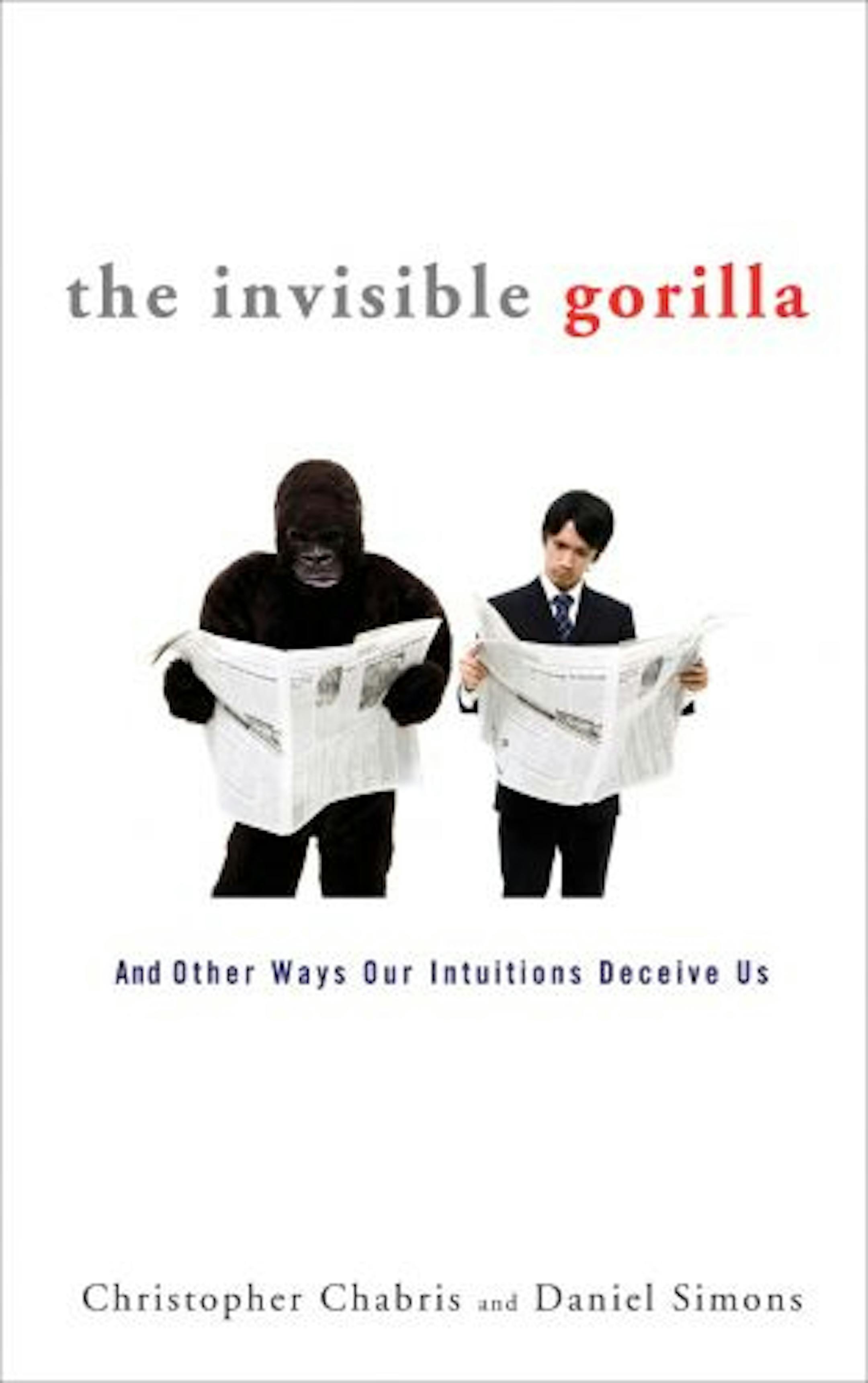 The Invisible Gorilla by Christopher Chabris and Daniel Simons