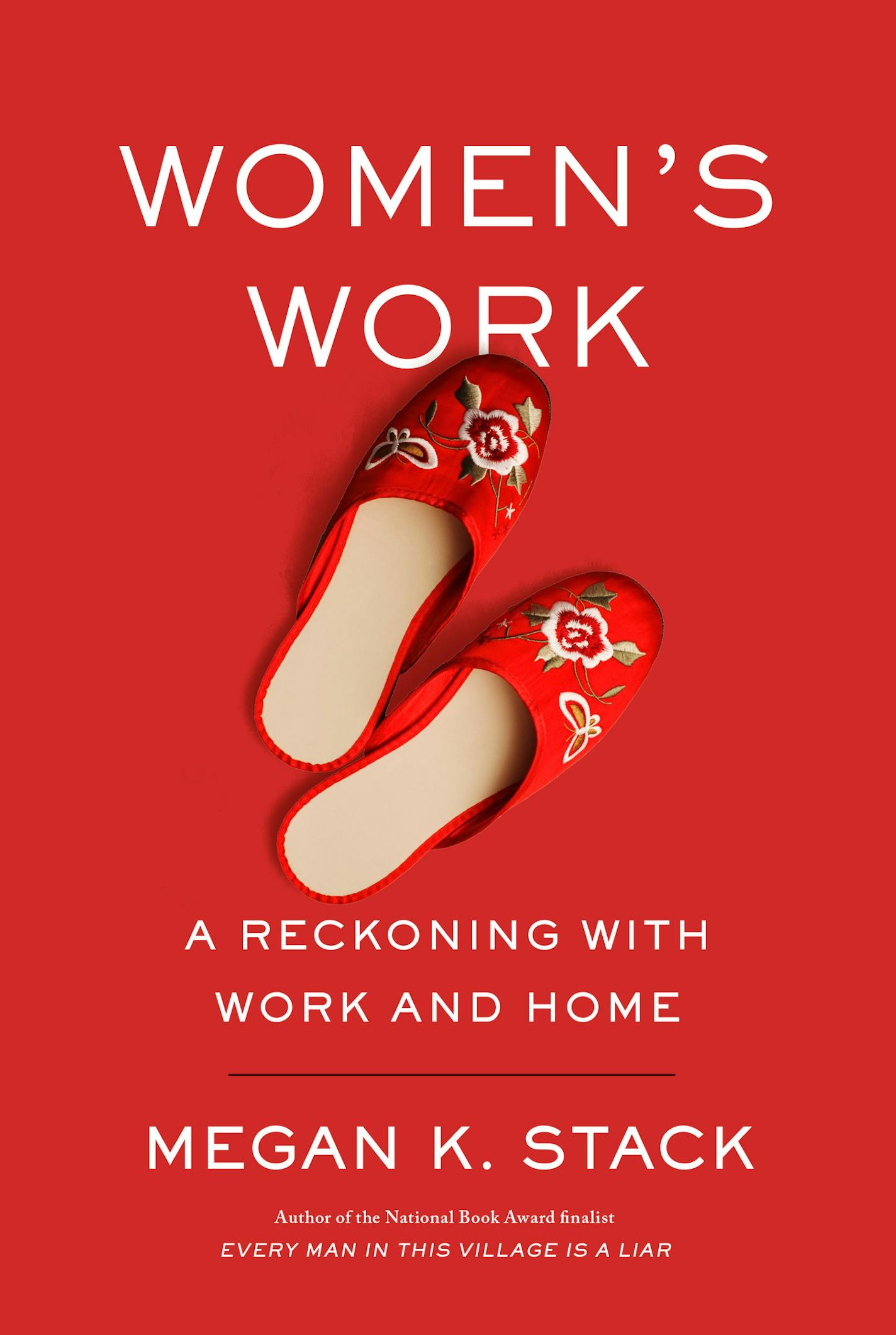 Women's Work
By Megan K. Stack