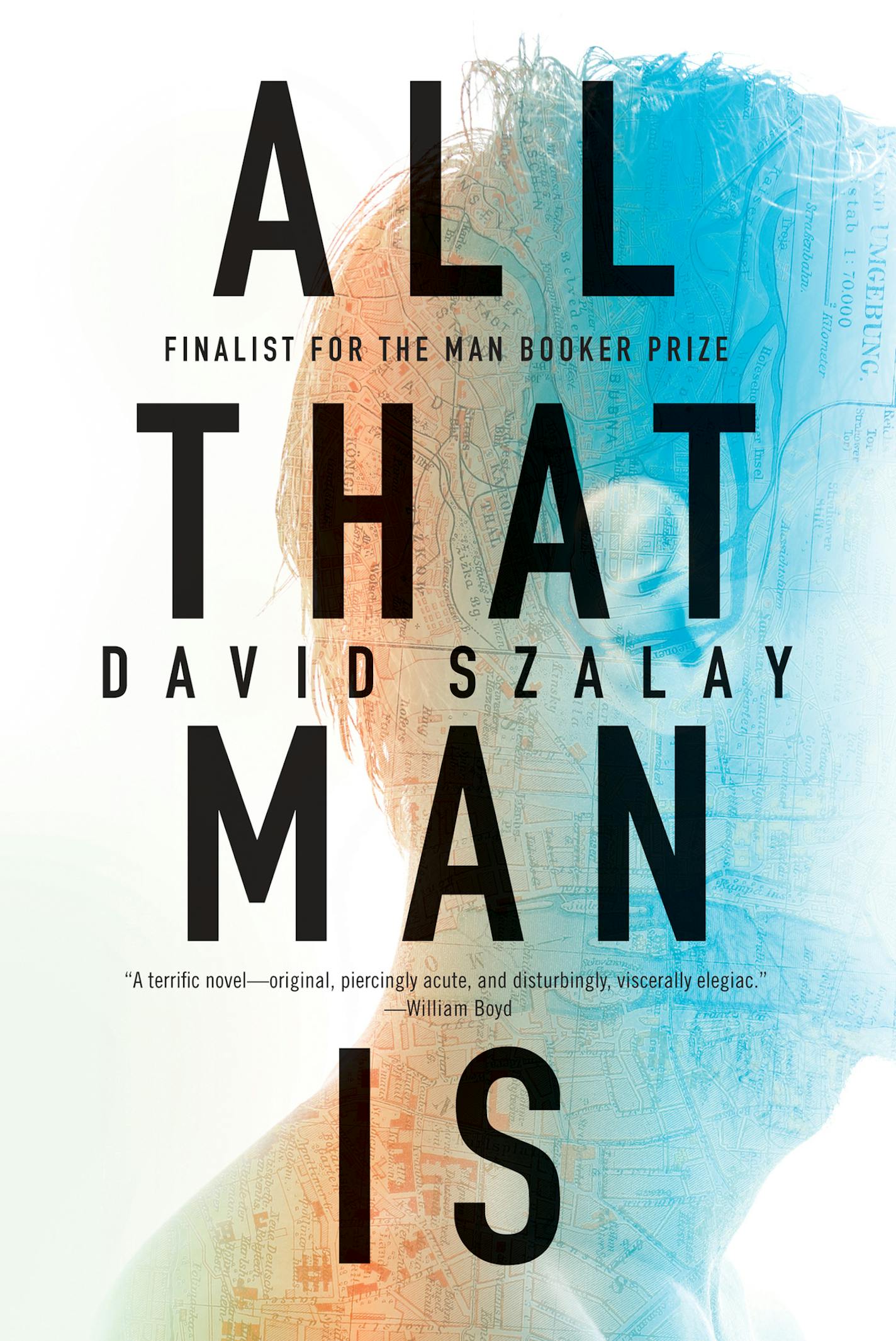 "All That Man Is" by David Szalay