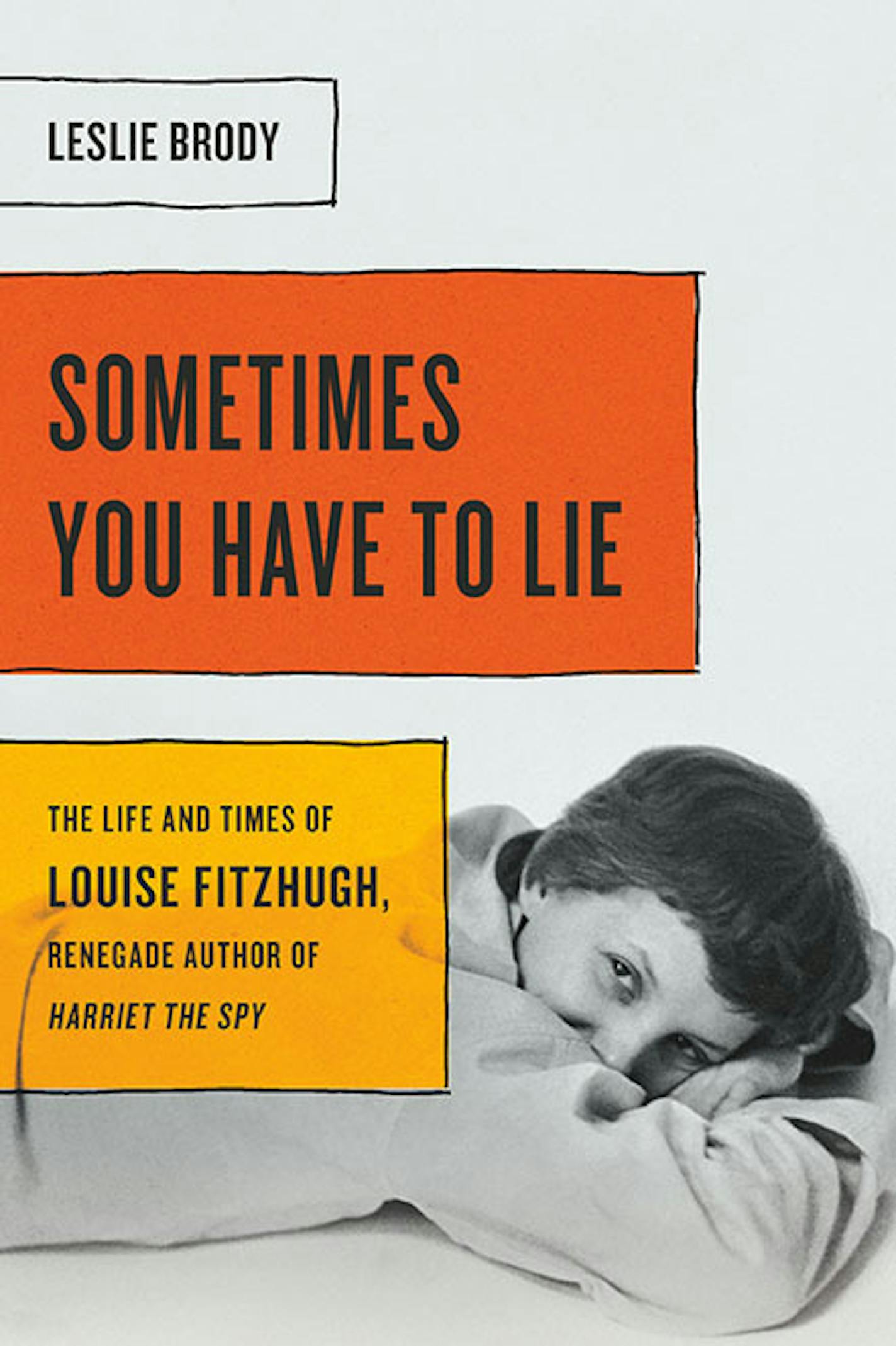 "Sometimes You Have to Lie" by Leslie Brody