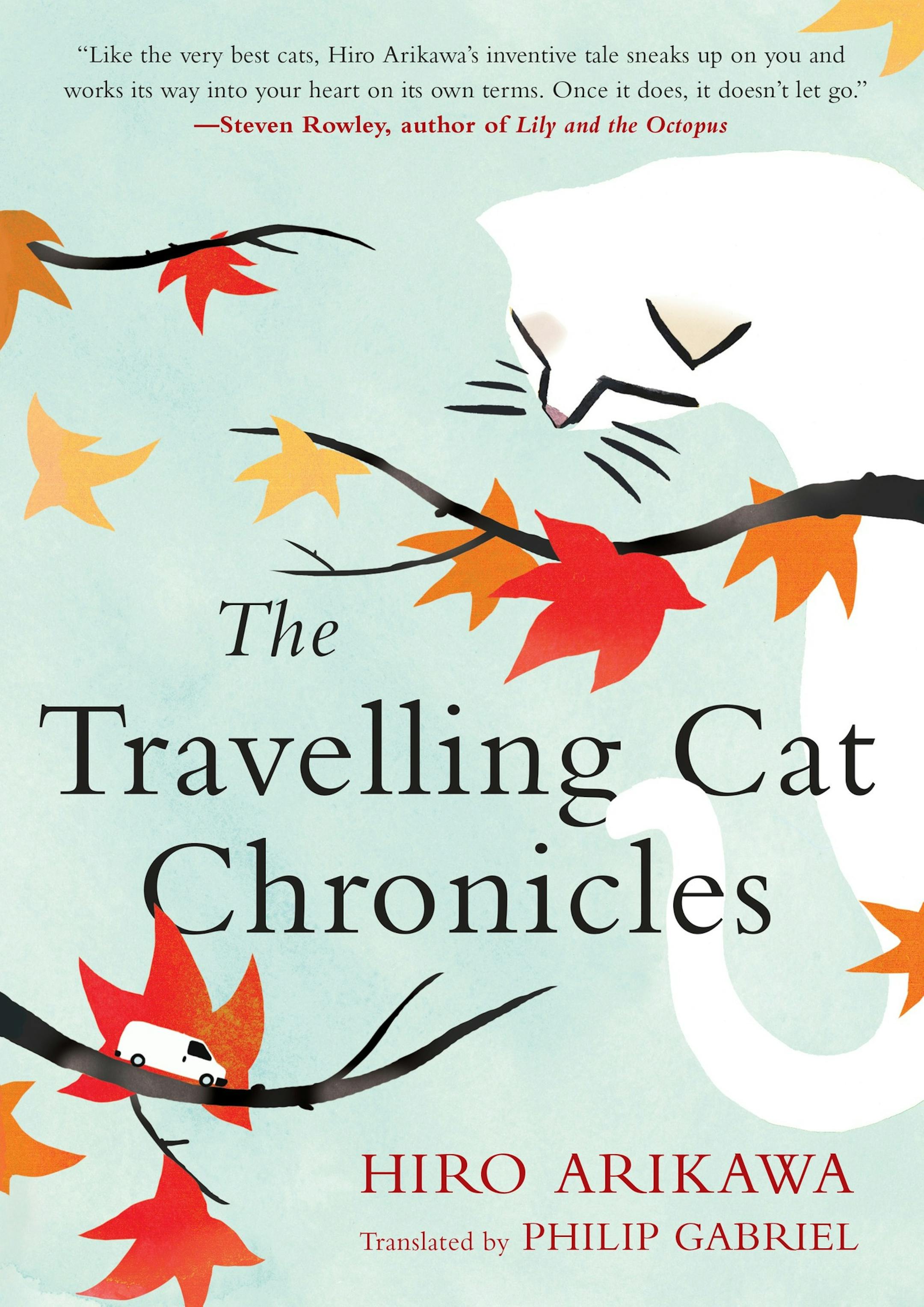 The Travelling Cat Chronicles, by Hiro Arikawa