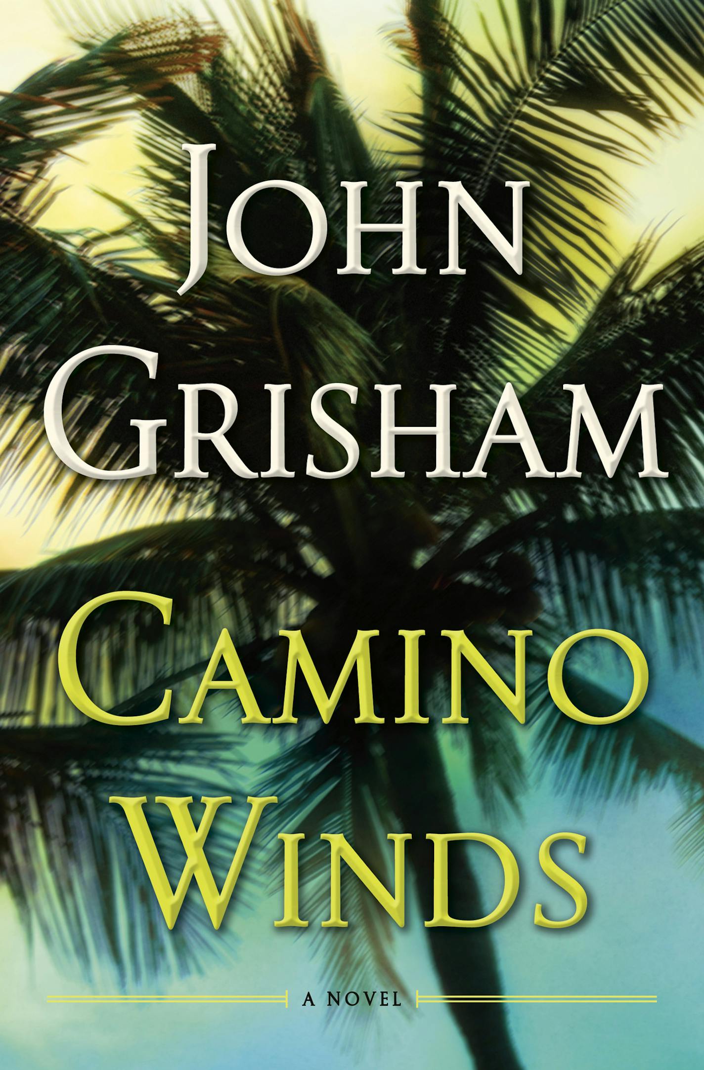 "Camino Winds" by John Grisham. (Penguin Random House/TNS) ORG XMIT: 1656477