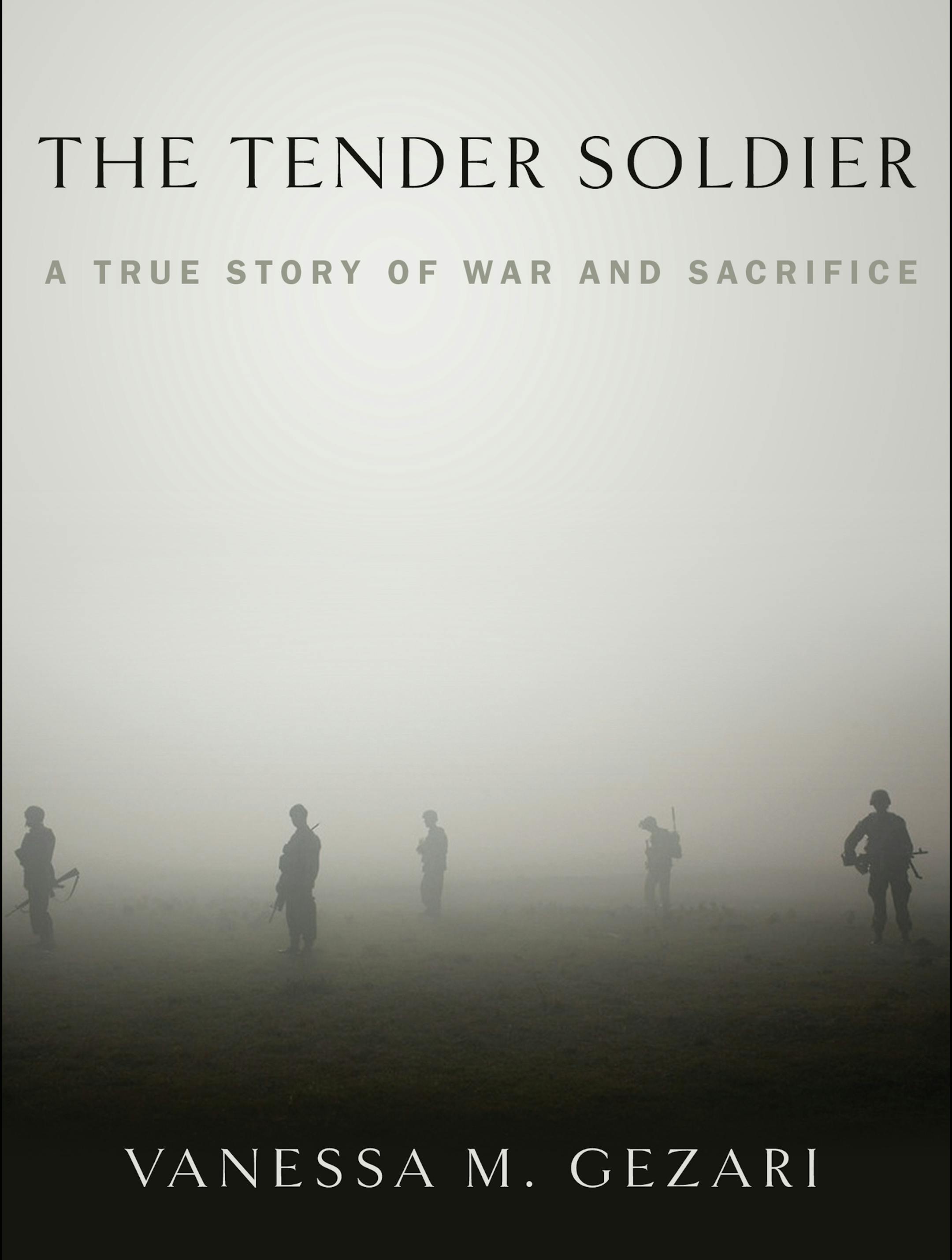 "The Tender Soldier," by Vanessa M. Gezari