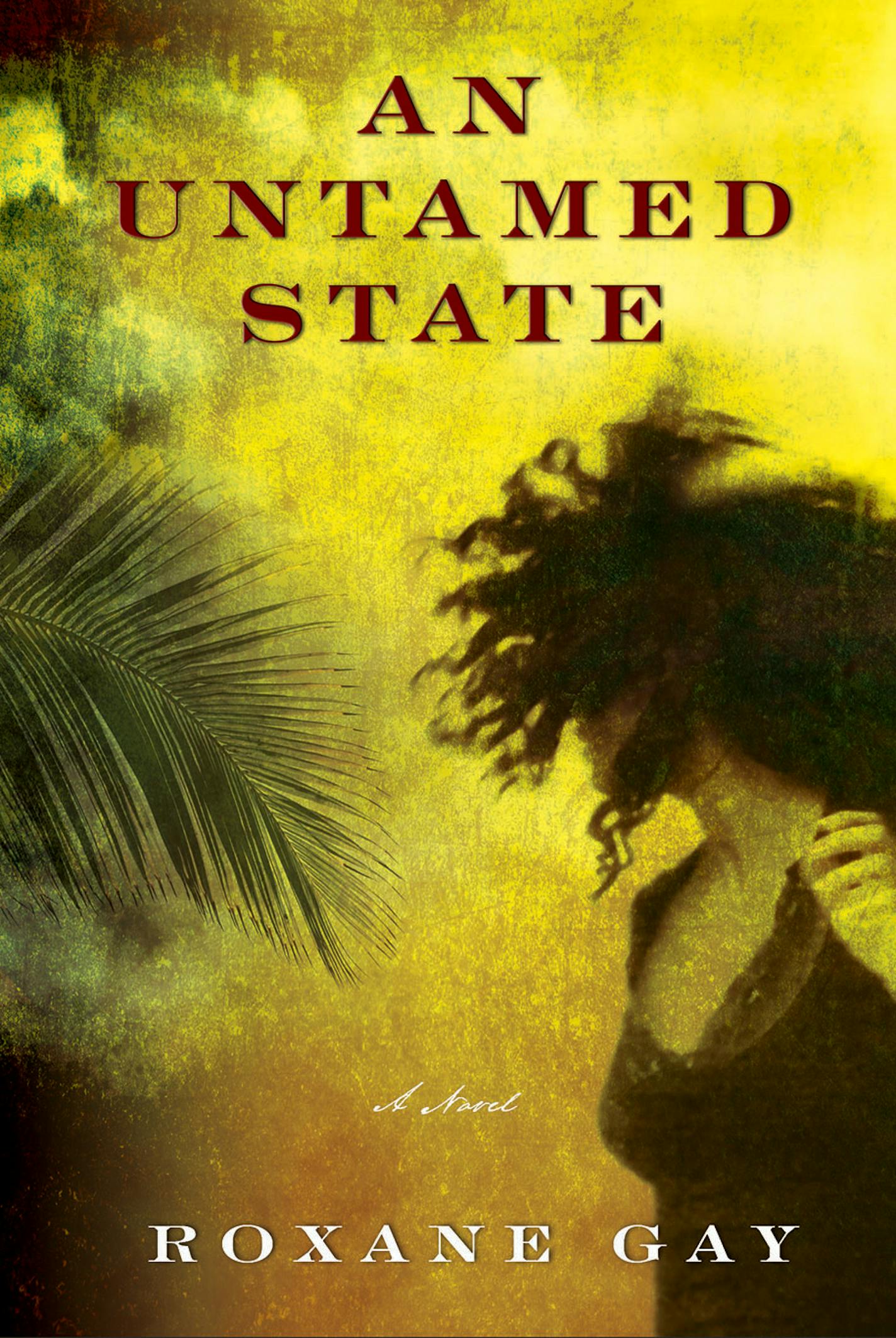 "An Untamed State," by Roxane Gay