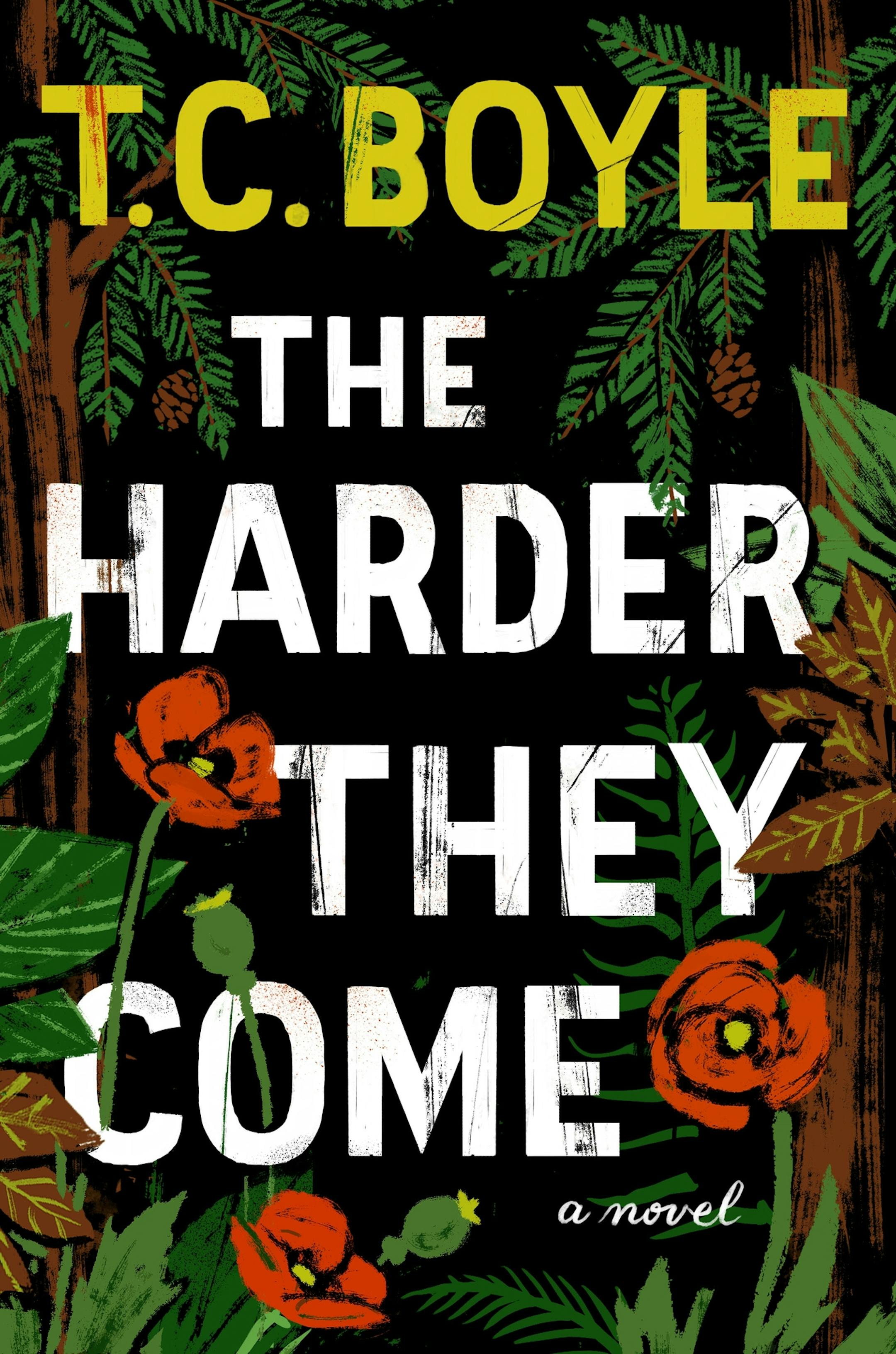 "The Harder They Come," by T.C. Boyle
