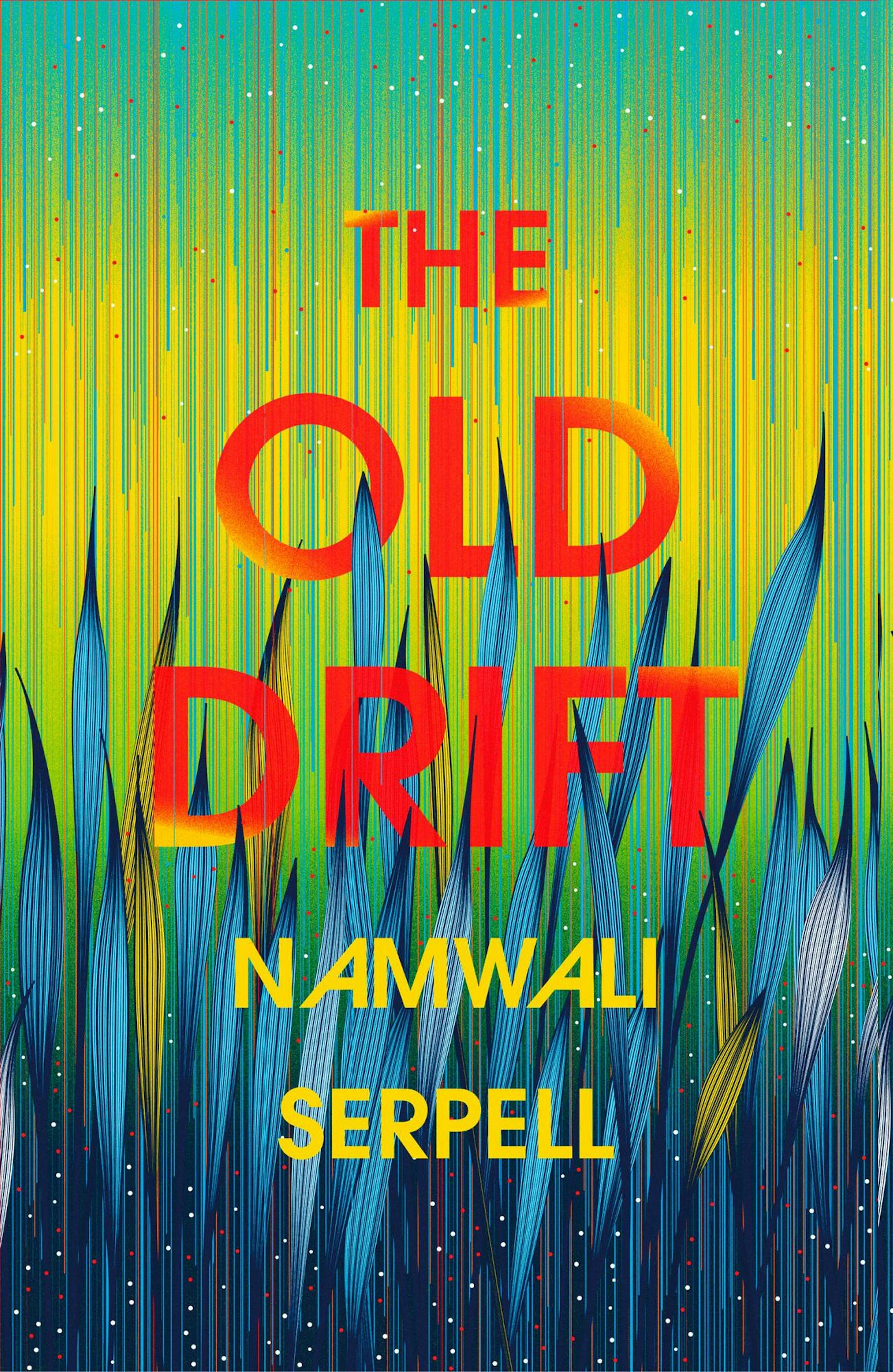 The Old Drift by Namwali Serpell