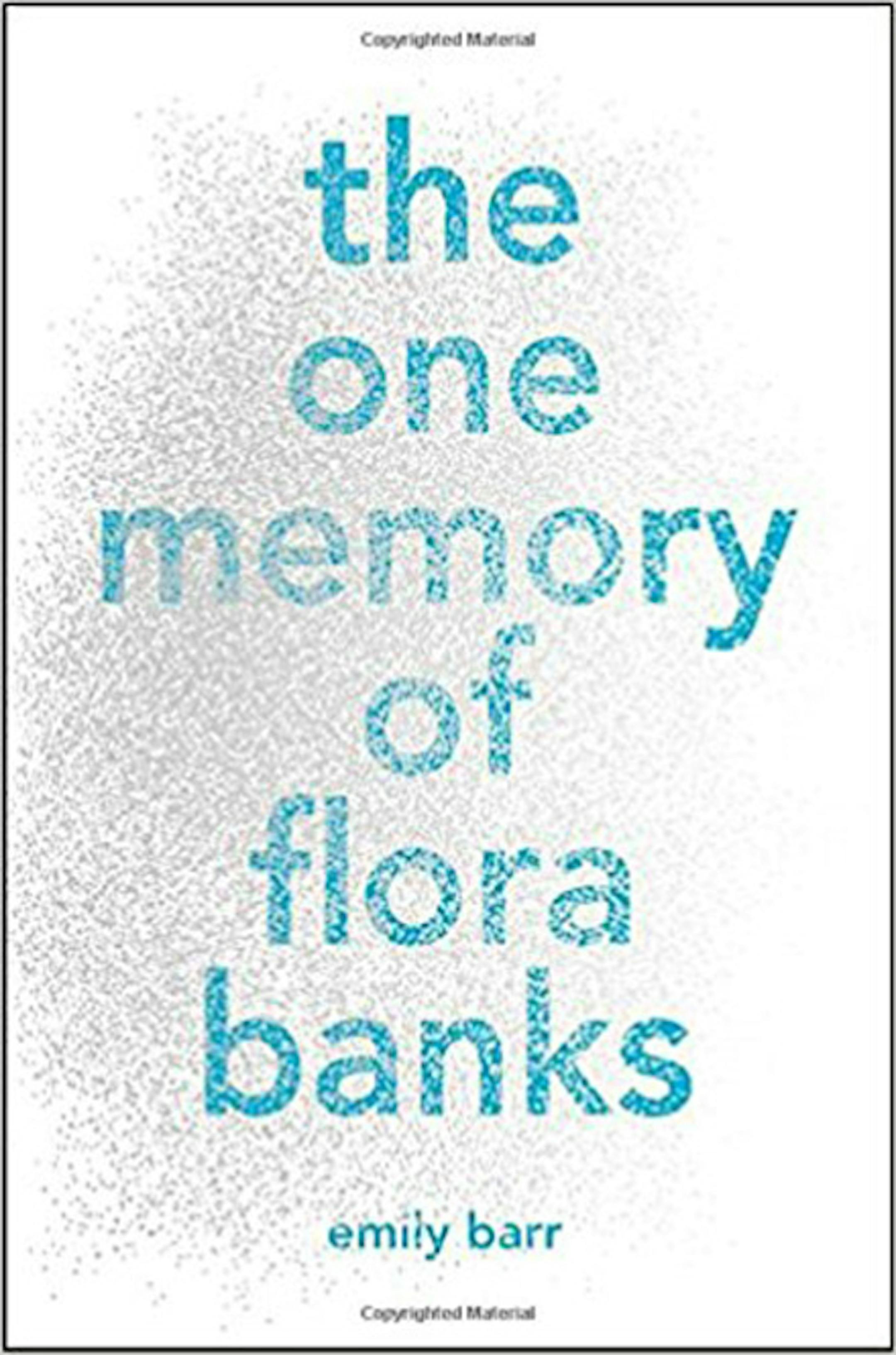 "The One Memory of Flora Banks" by Emily Barr