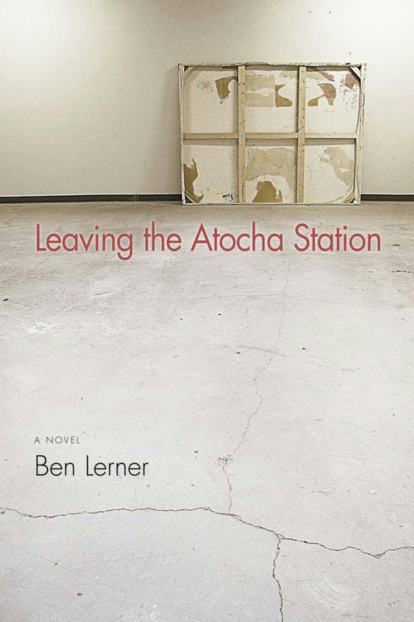 LEAVING THE ATOCHA STATION
By: Ben Lerner