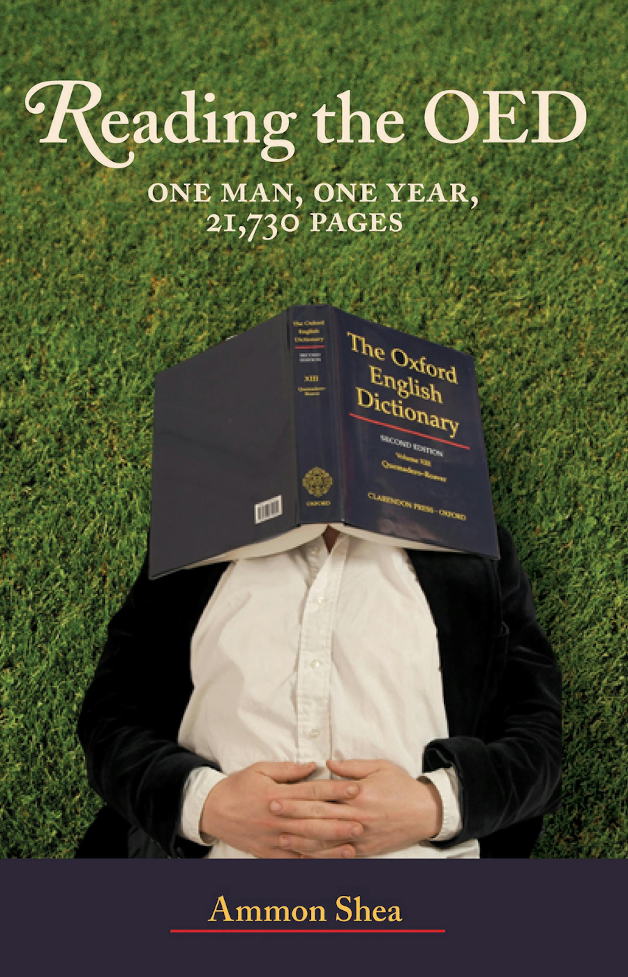 Reading the Oxford English Dictionary by Ammon Shea