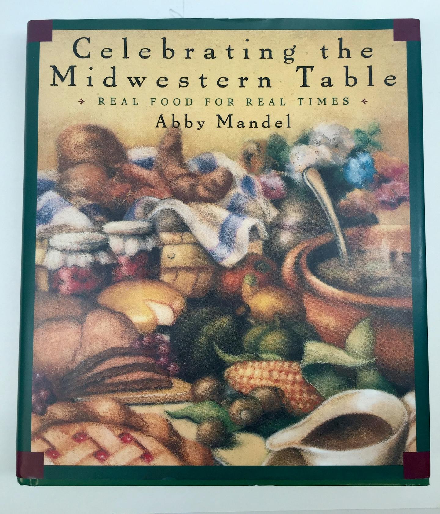 "Celebrating the Midwestern Table" by Abby Mandel