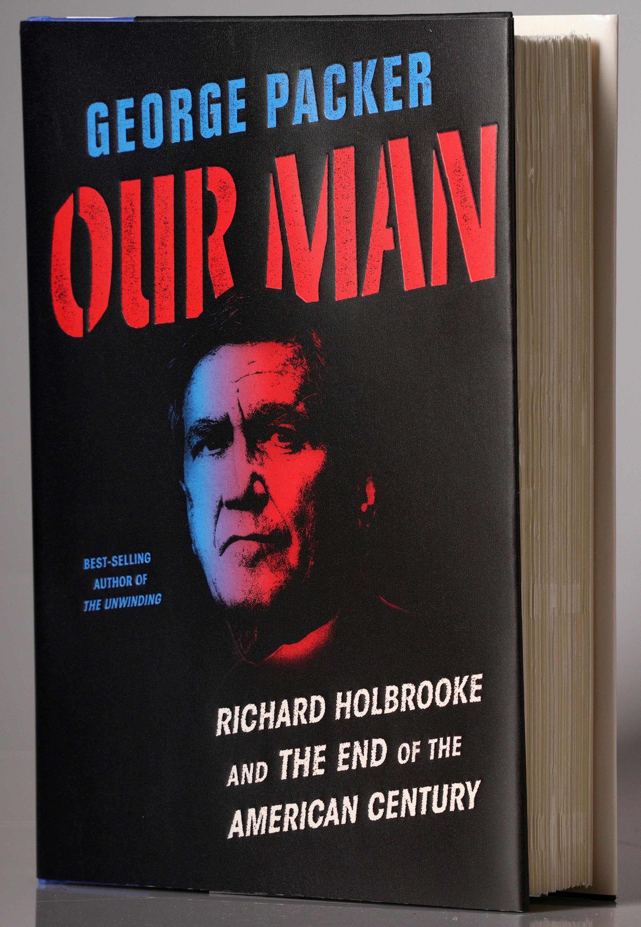Our Man by George Packer. ] ANTHONY SOUFFLE • anthony.souffle@startribune.com Books for the newspaper's Holiday Books Guide photographed in the Star Tribune photo studio Thursday, Nov. 7, 2019 in Minneapolis.