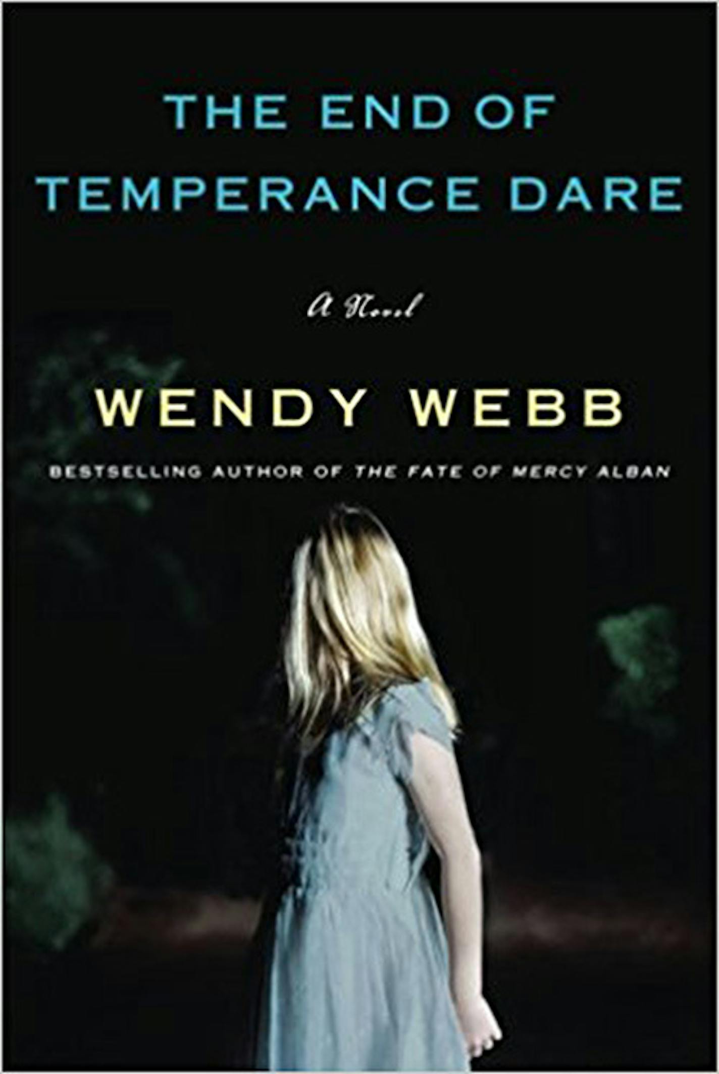 "The End of Temperance Dare" by Wendy Webb