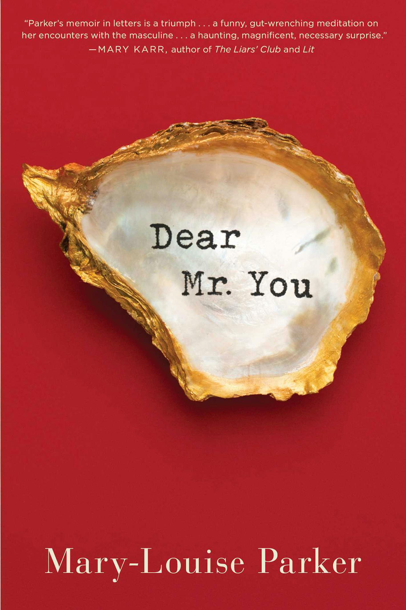 "Dear Mr. You" by Mary-Louise Parker