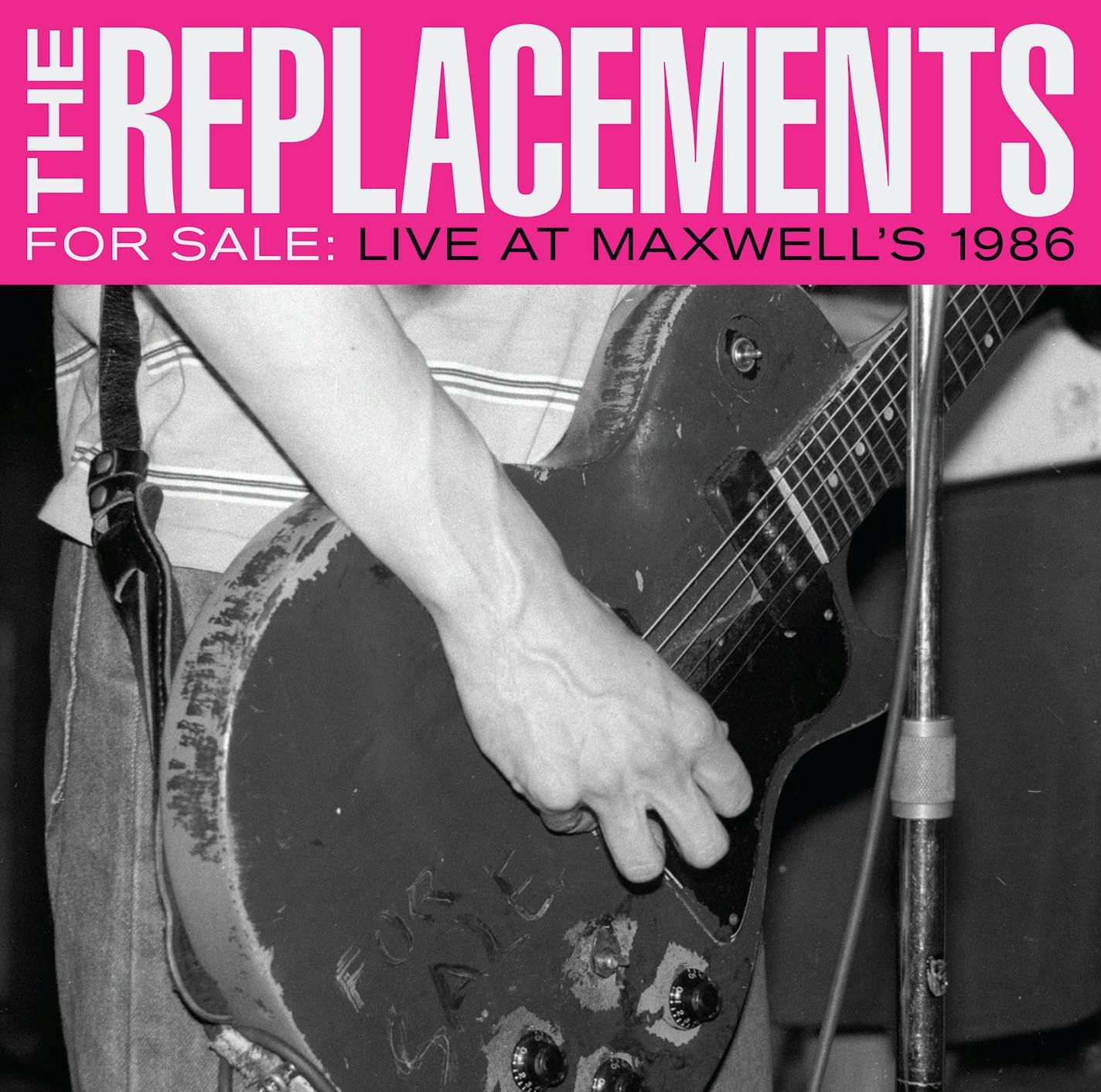 The Replacements
For Sale: Live at Maxwell's 1986