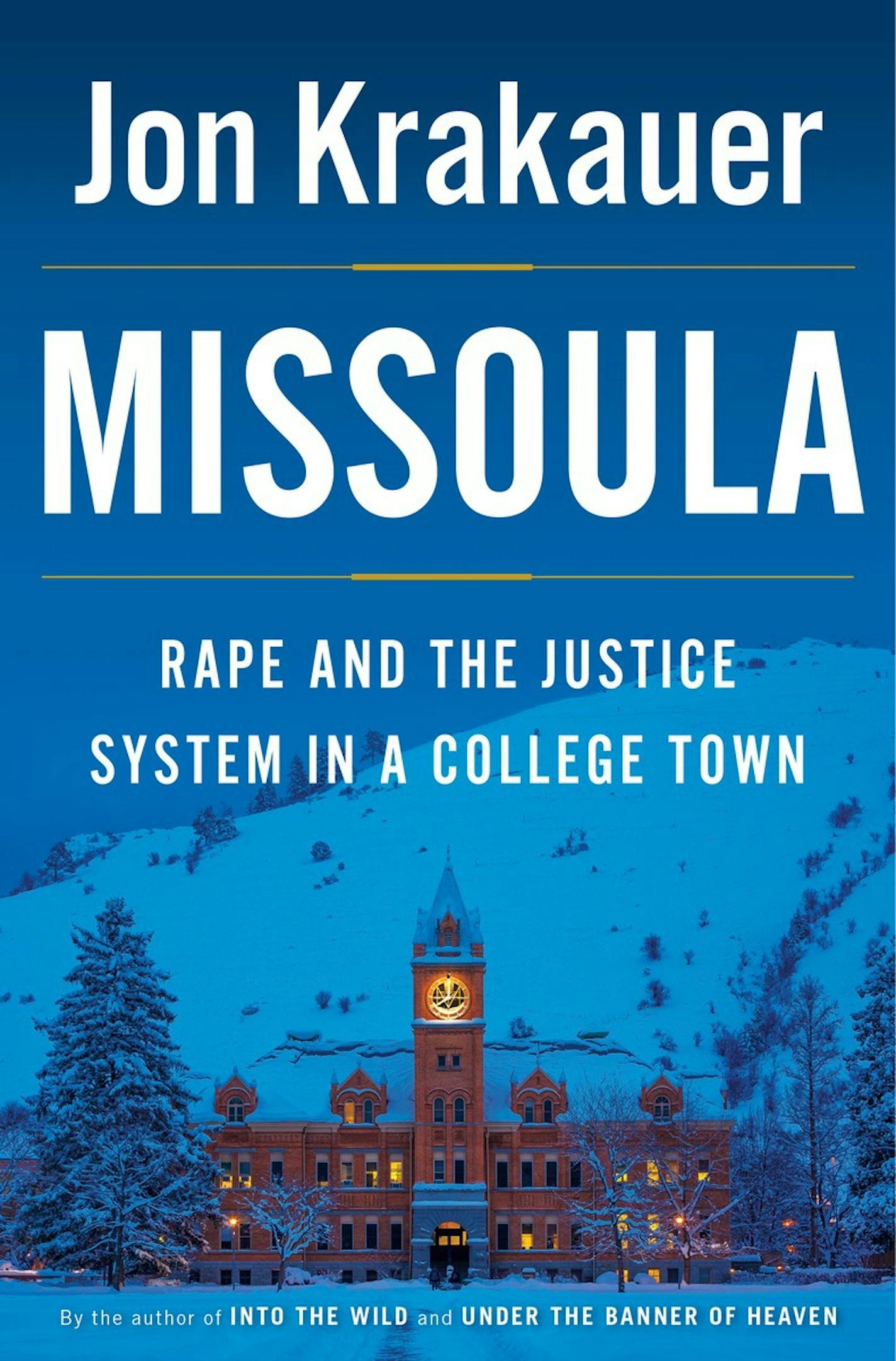 "Missoula: Rape and the Justice System in a College Town," by Jon Krakauer