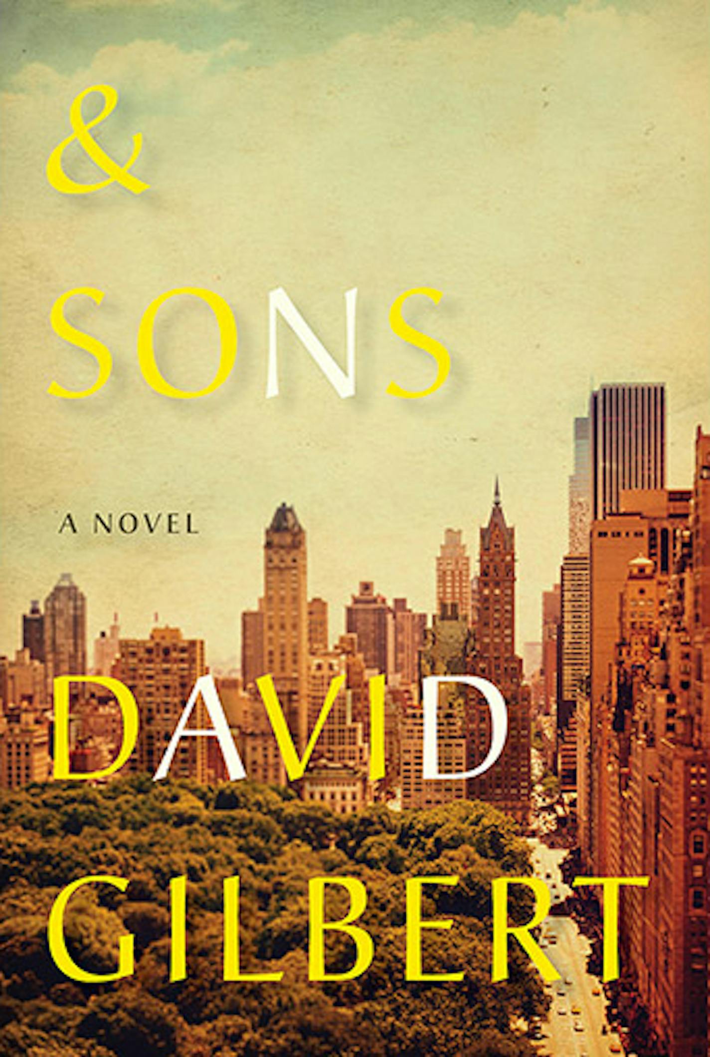 & Sons: A Novel David Gilbert