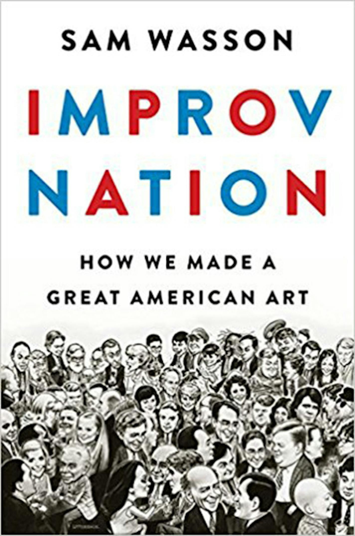 "Improv Nation" by Sam Wasson