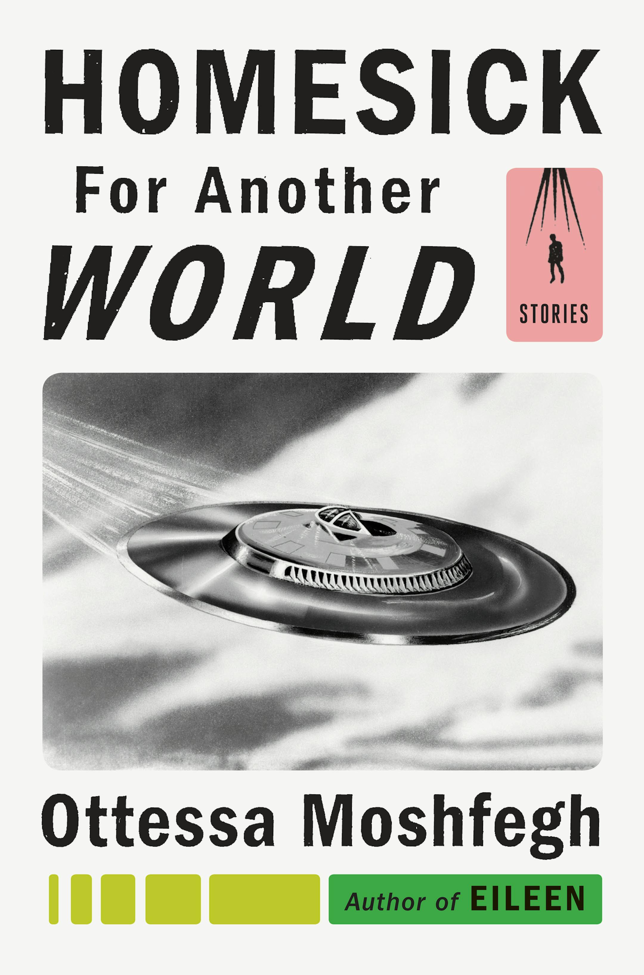 "Homesick for Another World," by Ottessa Moshfegh