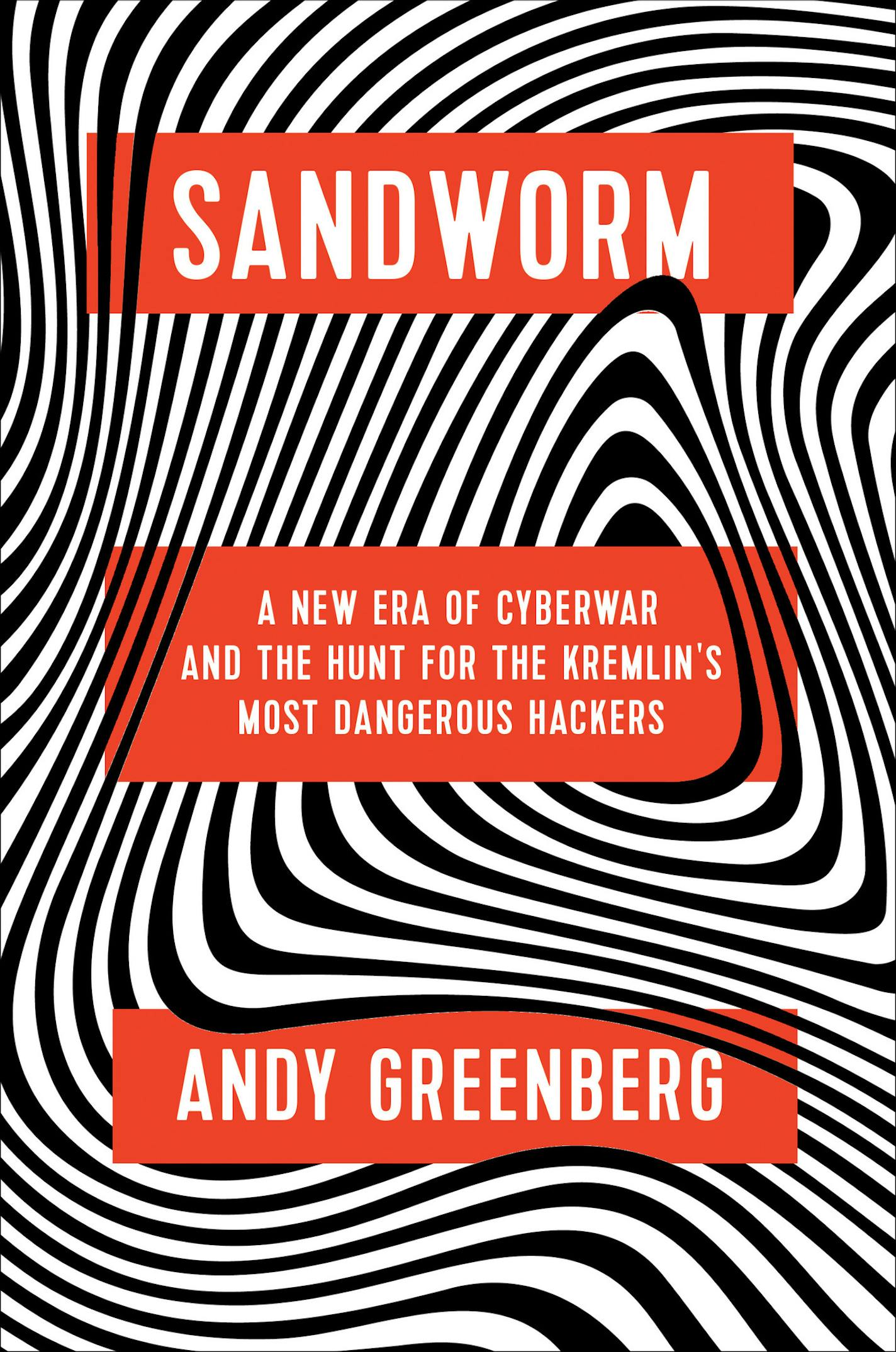 "Sandworm," by Andy Greenberg