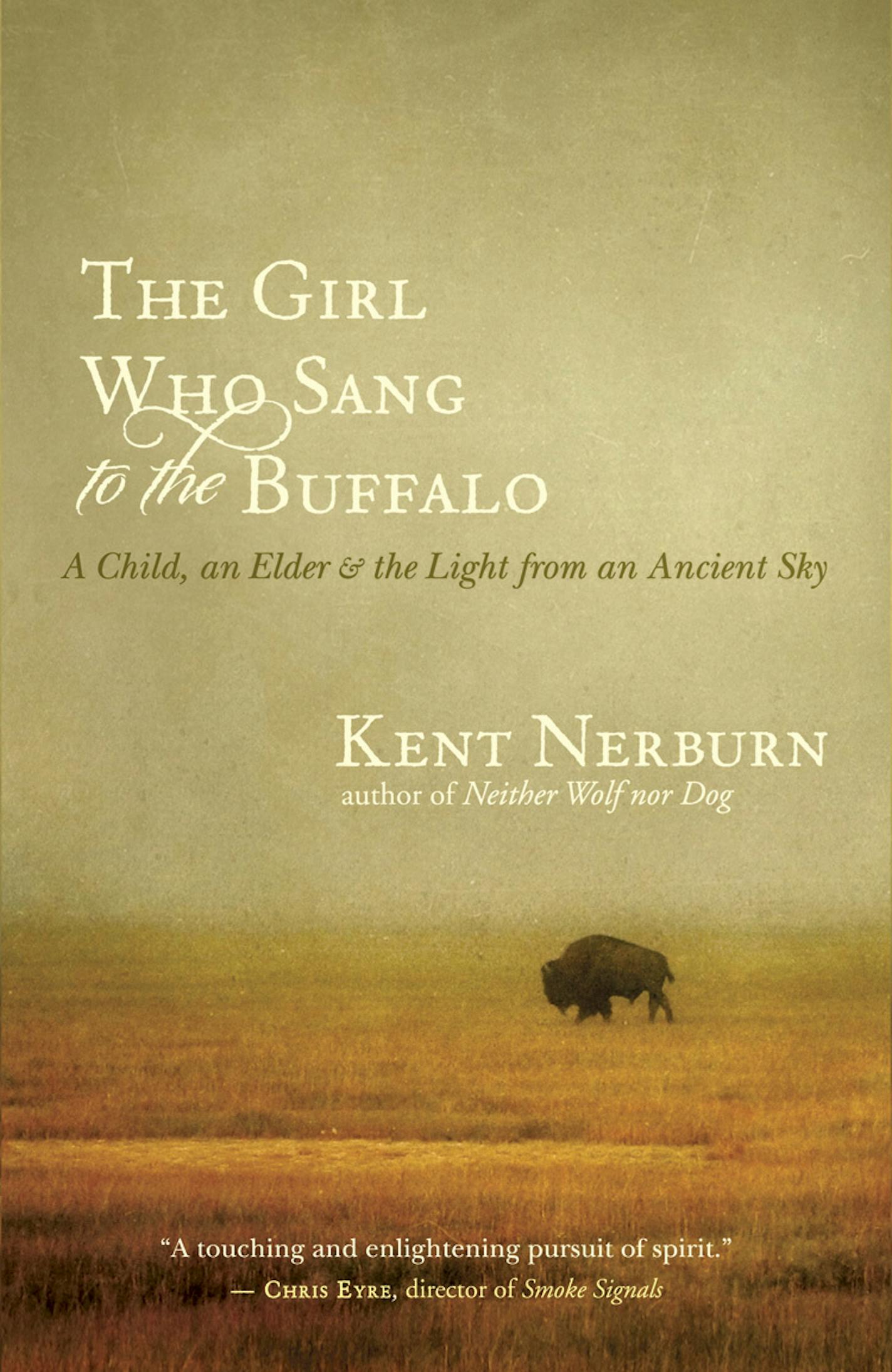 "The Girl Who Sang to the Buffalo," by Kent Nerburn