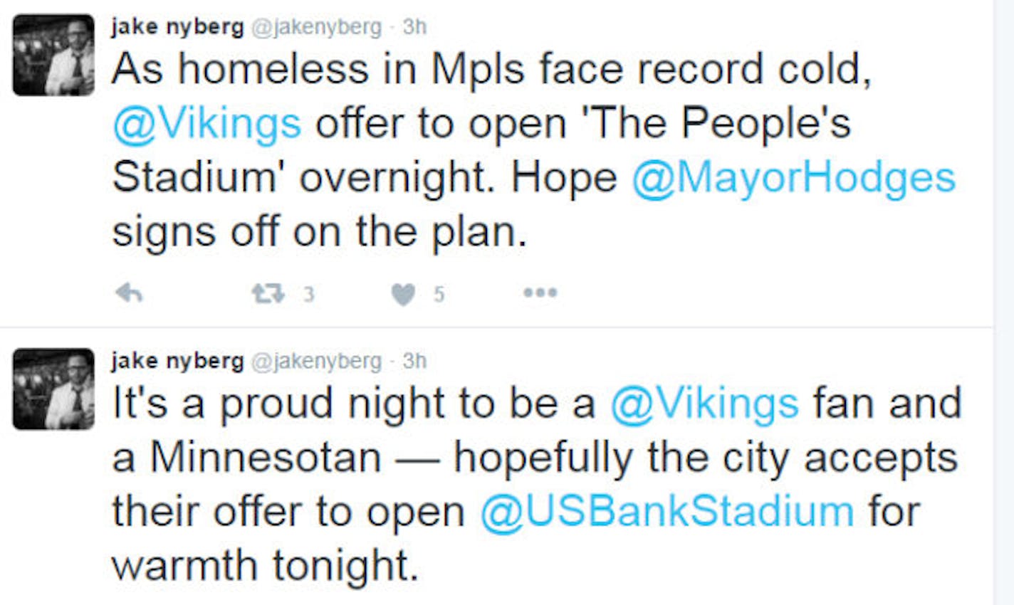 Jake Nyberg tweeted on Sunday that U.S. Bank Stadium would open its doors for homeless people because of the bitter -20 degree temperatures and windchills.