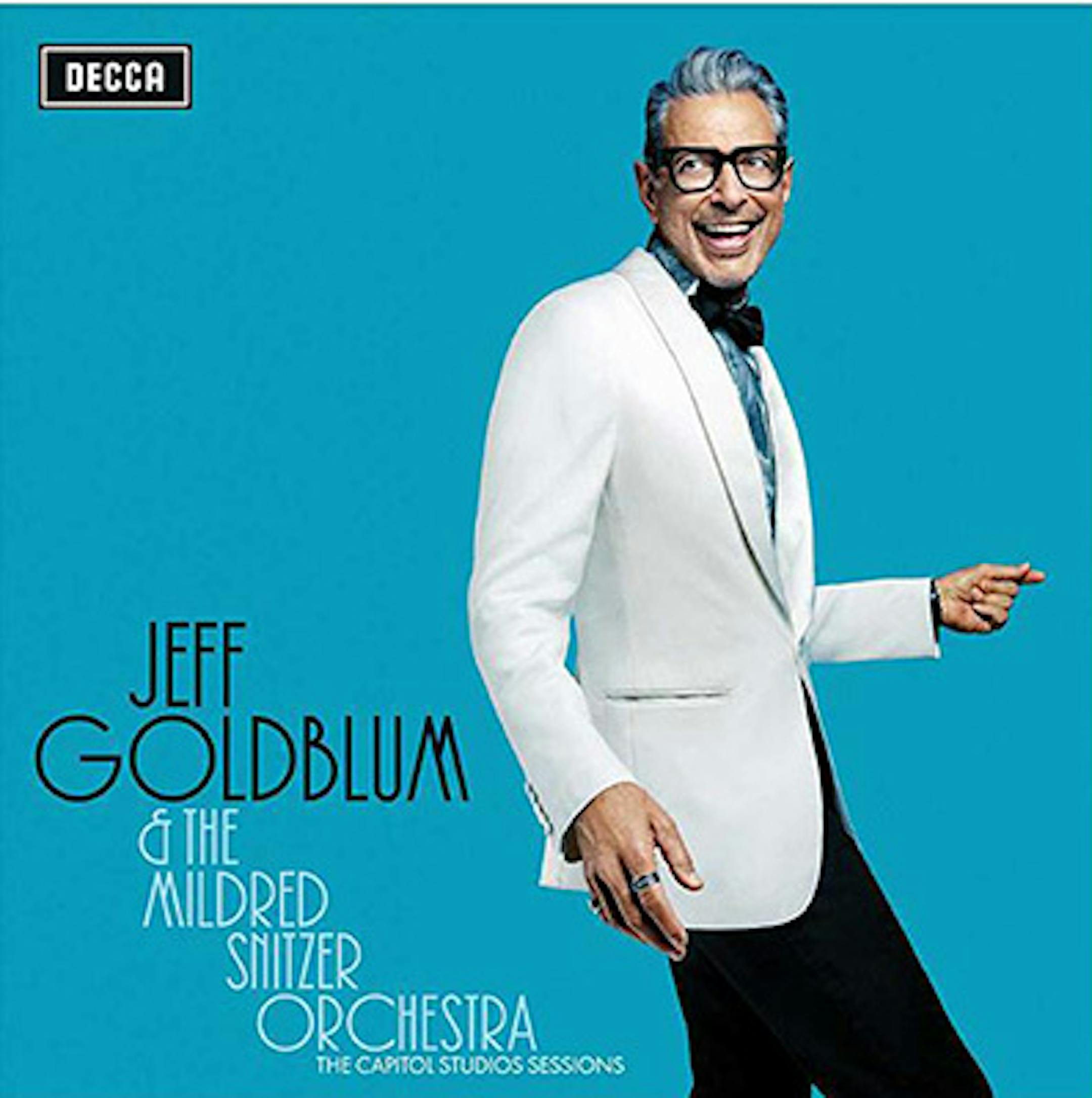 Jeff Goldblum and the Mildred Snitzer Orchestra,
“The Capitol Studio Sessions”