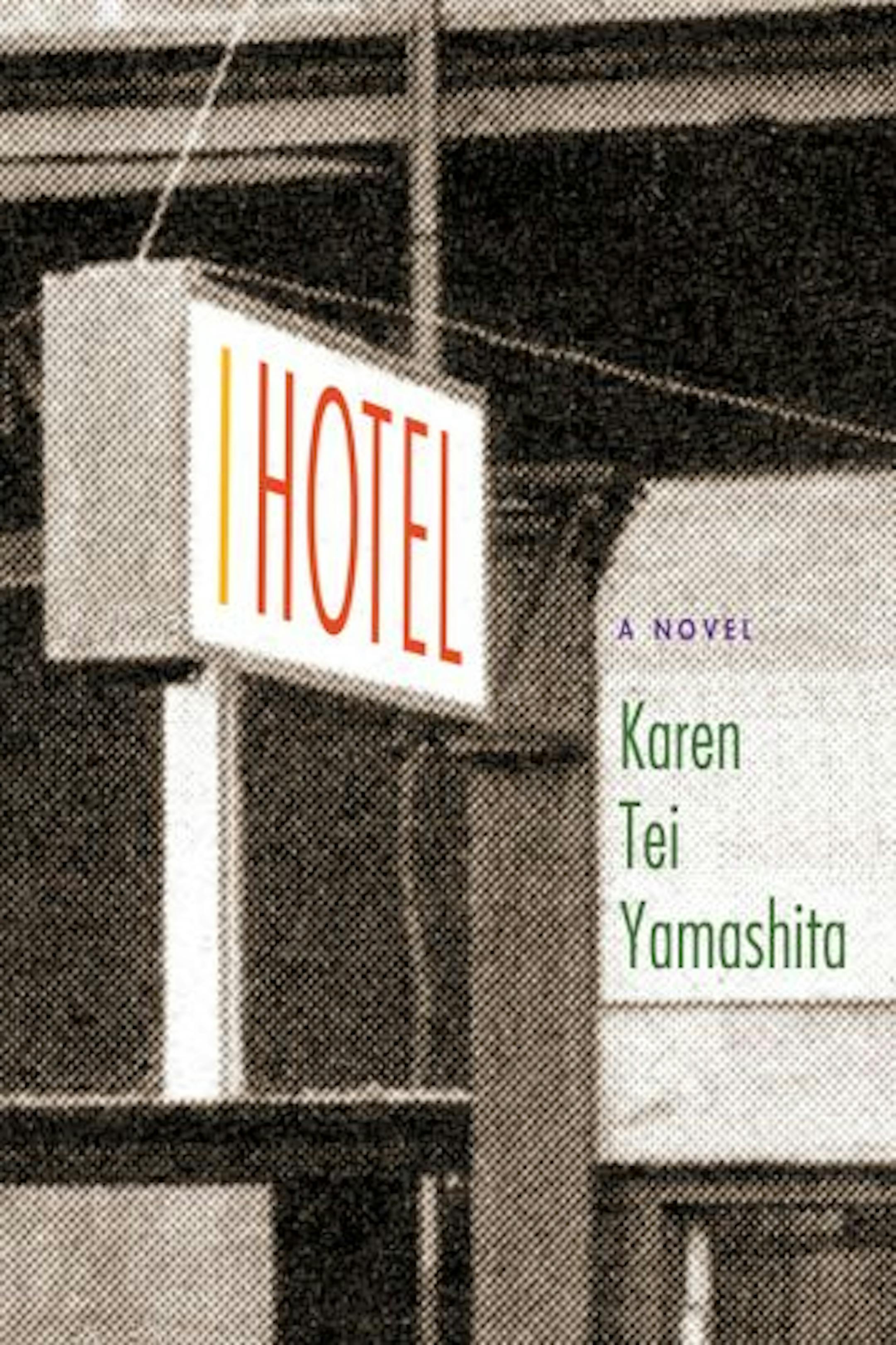 "I Hotel" by Karen Tei Yamashita