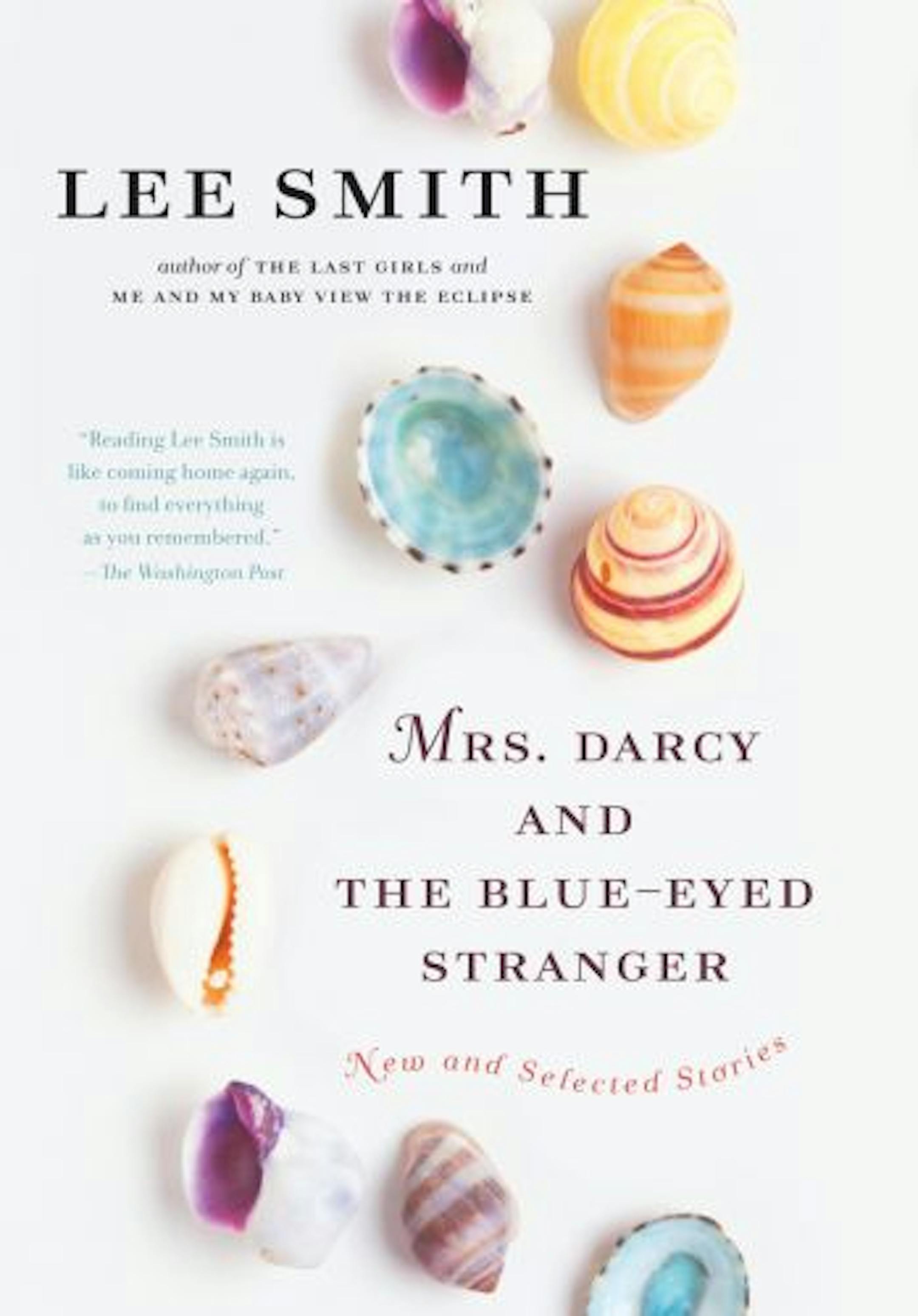 Mrs. Darcy and the Blue-Eyed Stranger by Lee Smith