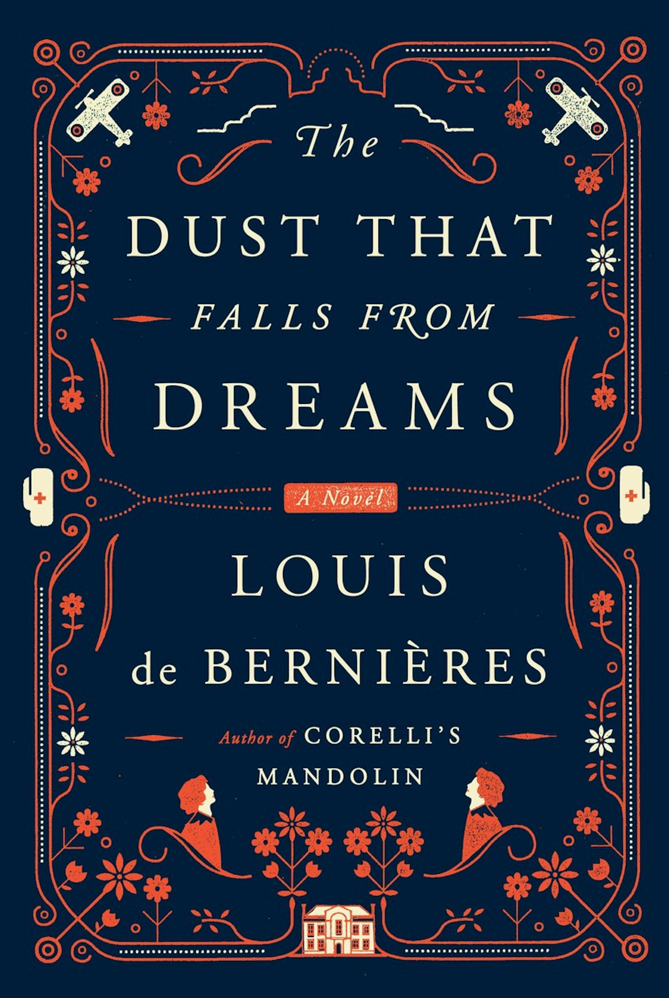 "The Dust That Falls From Dreams," by Louis de Bernieres
