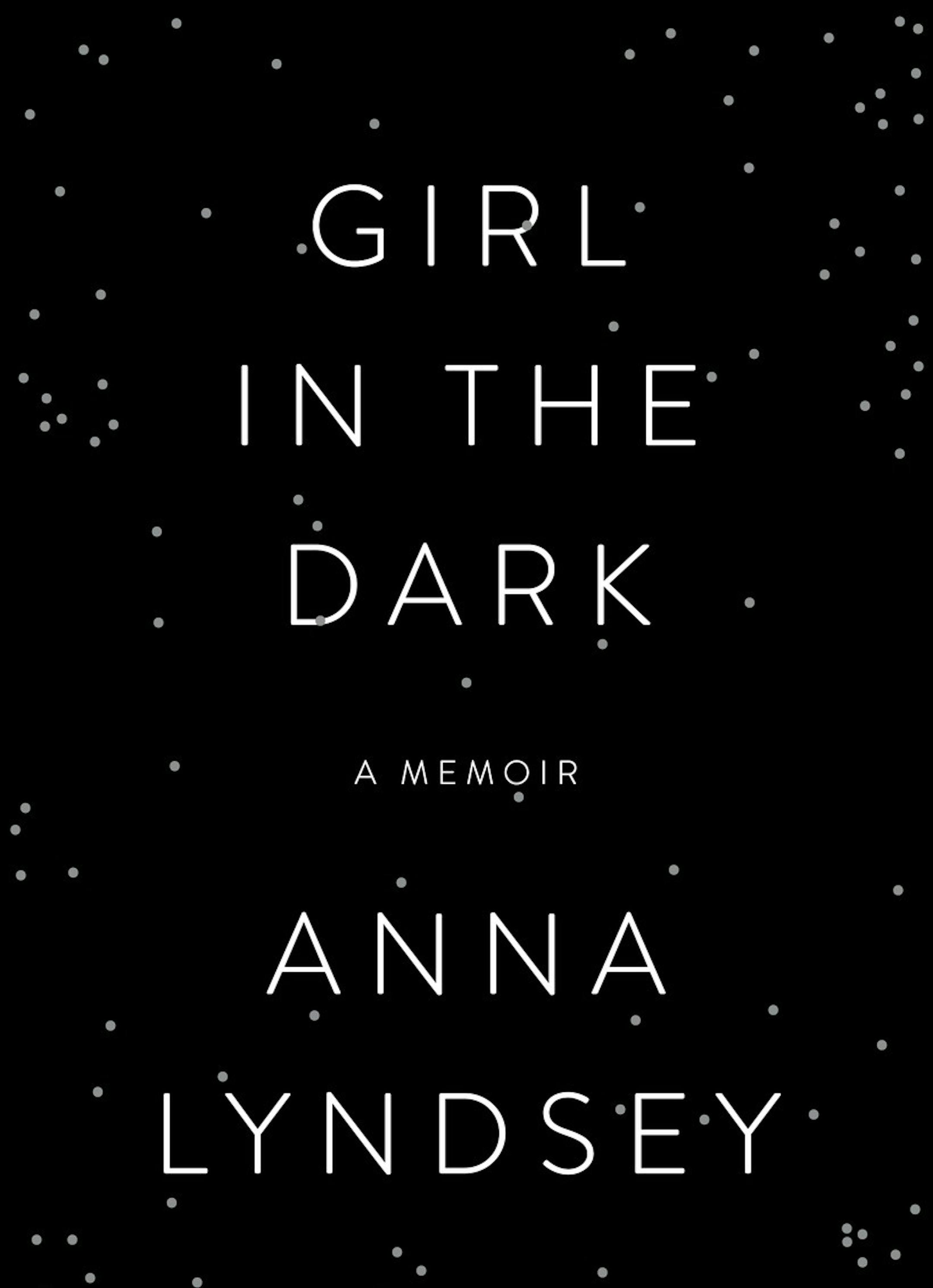 "Girl in the Dark," by Anna Lyndsey