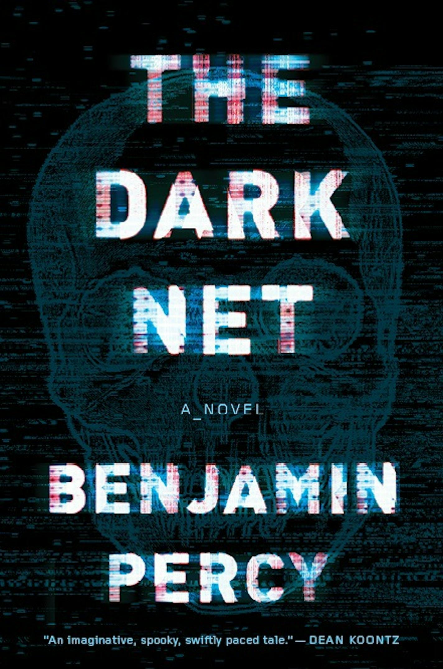 "The Dark Net," by Benjamin Percy