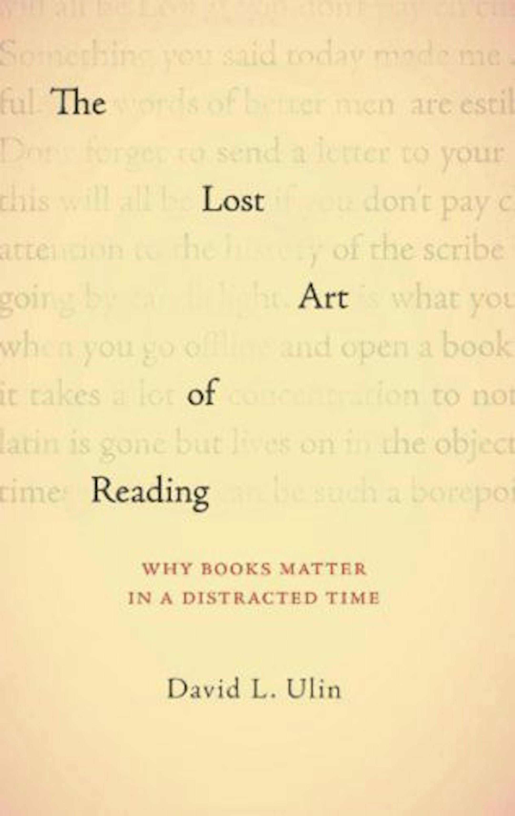 The Lost Art of Reading by David L. Ulin