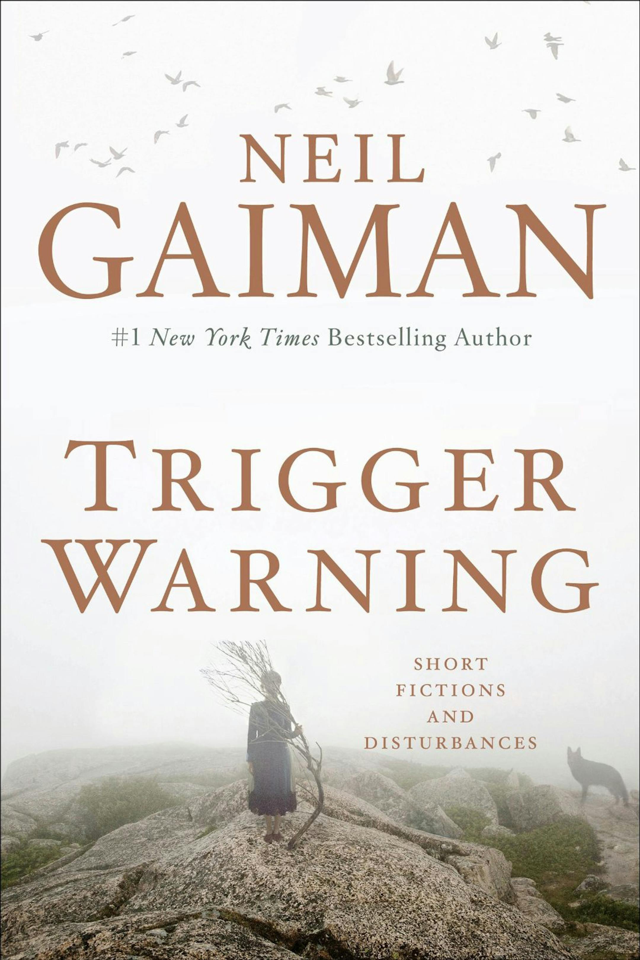 "Trigger Warning" by Neil Gaiman