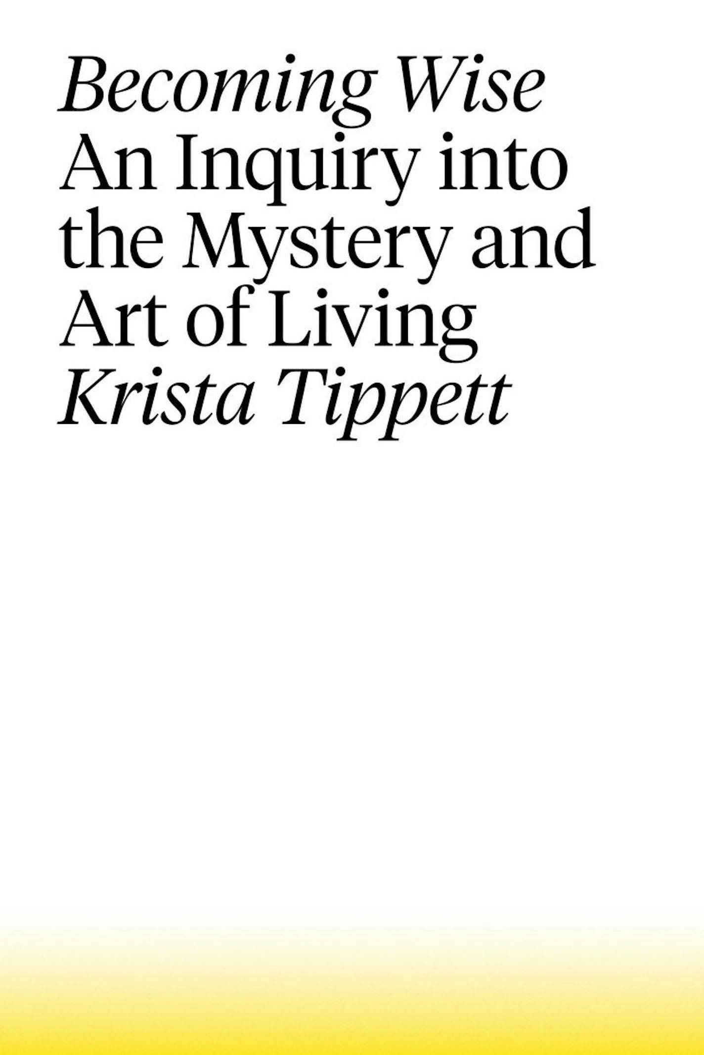 "Becoming Wise" by Krista Tippett