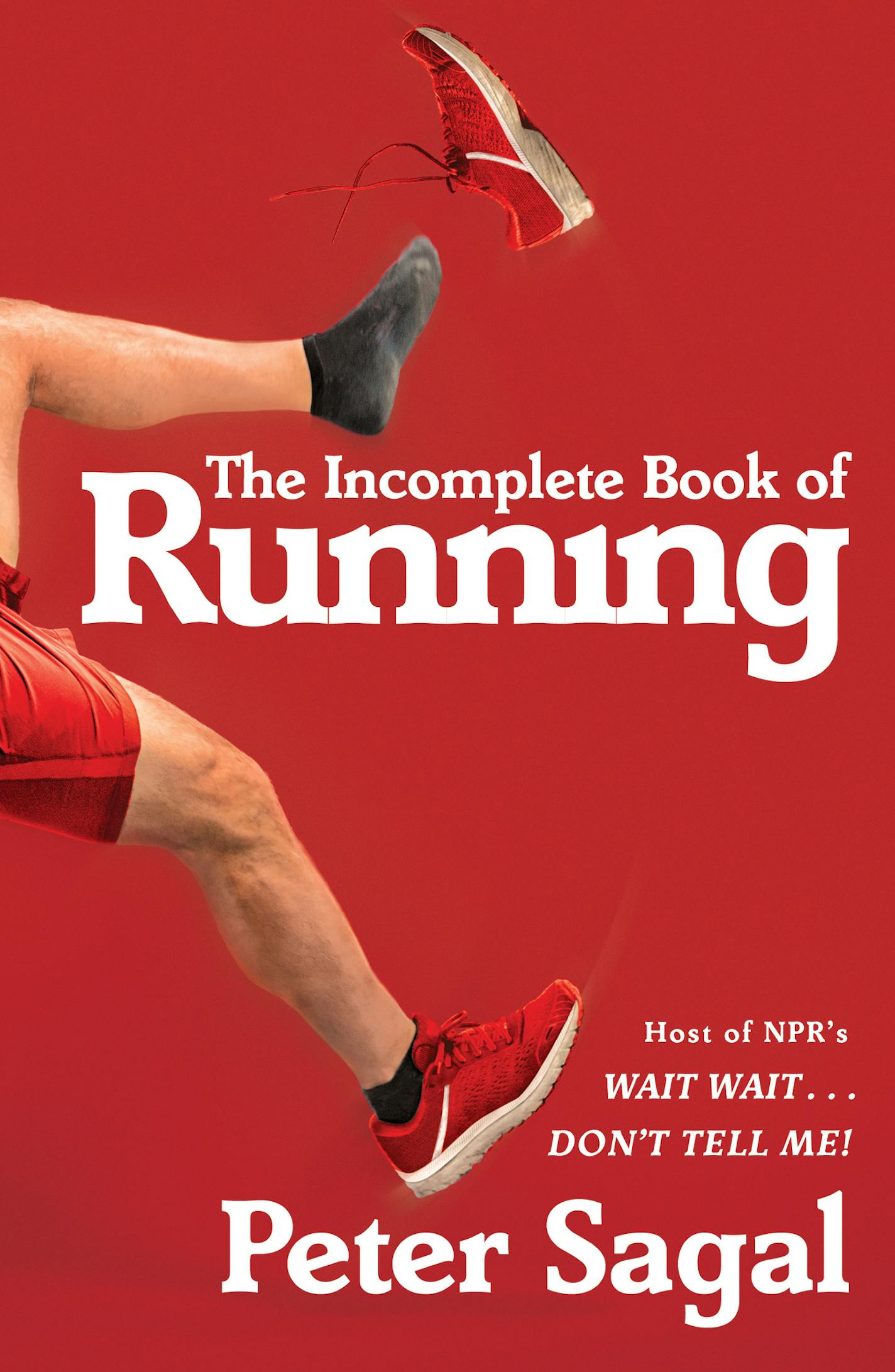 The Incomplete Book of Running, by Peter Sagal