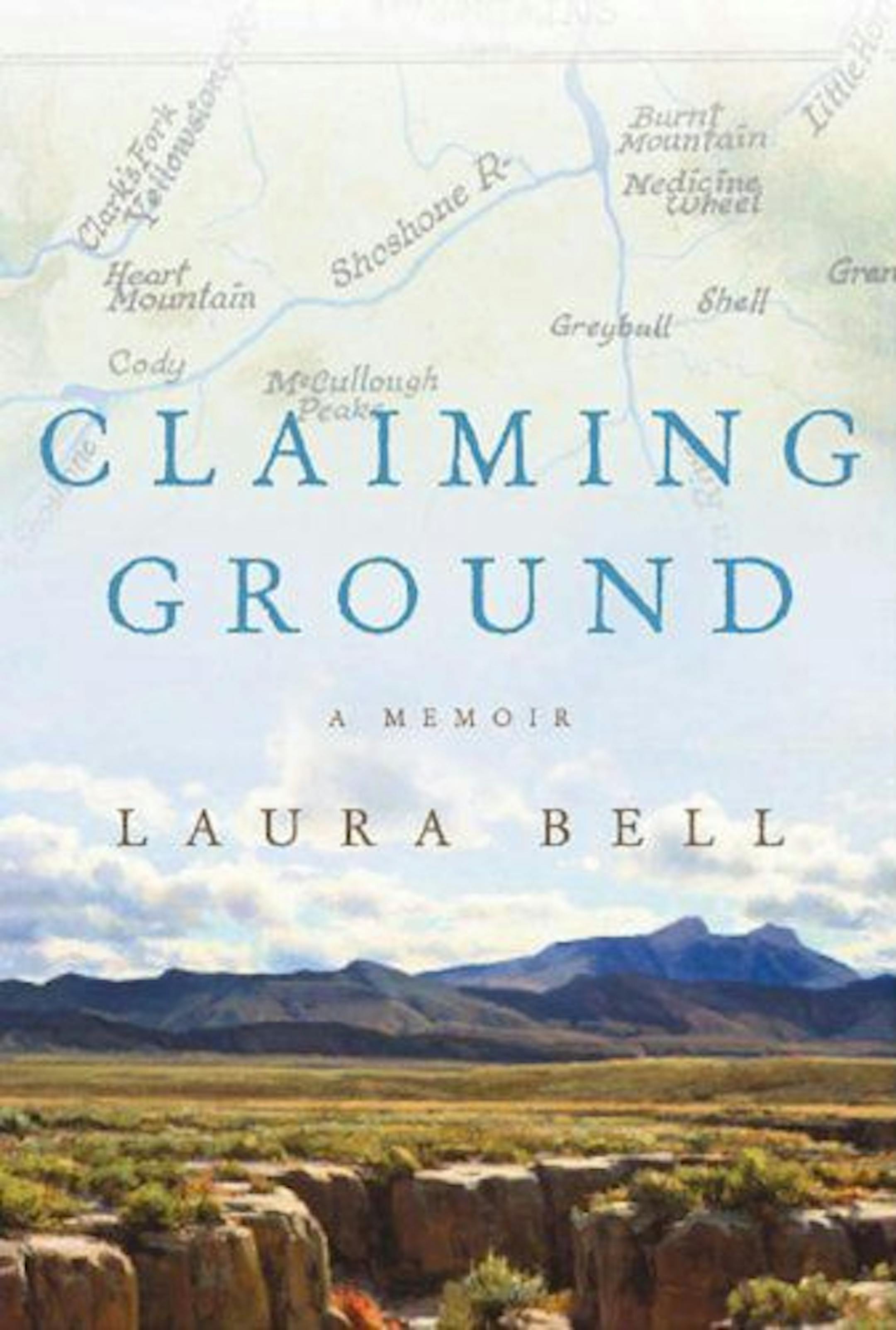 Claiming Ground by Laura Bell