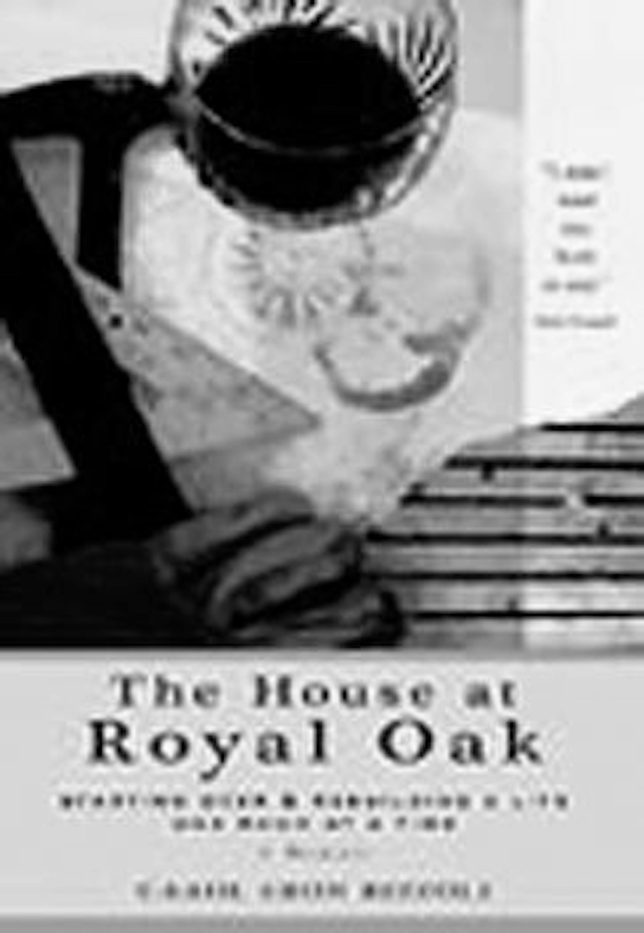 The House at Royal Oak by Carol Eron Rizzoli