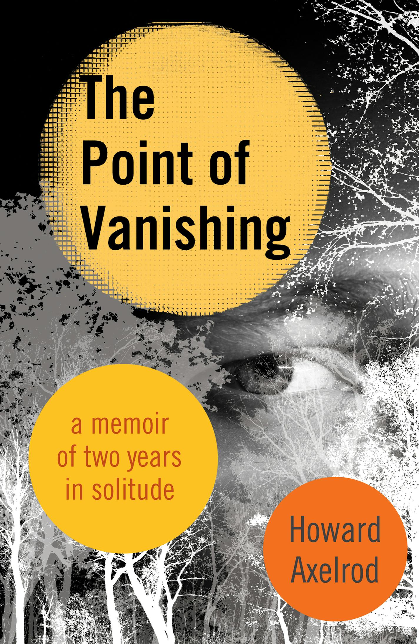 "The Point of Vanishing," by Howard Axelrod