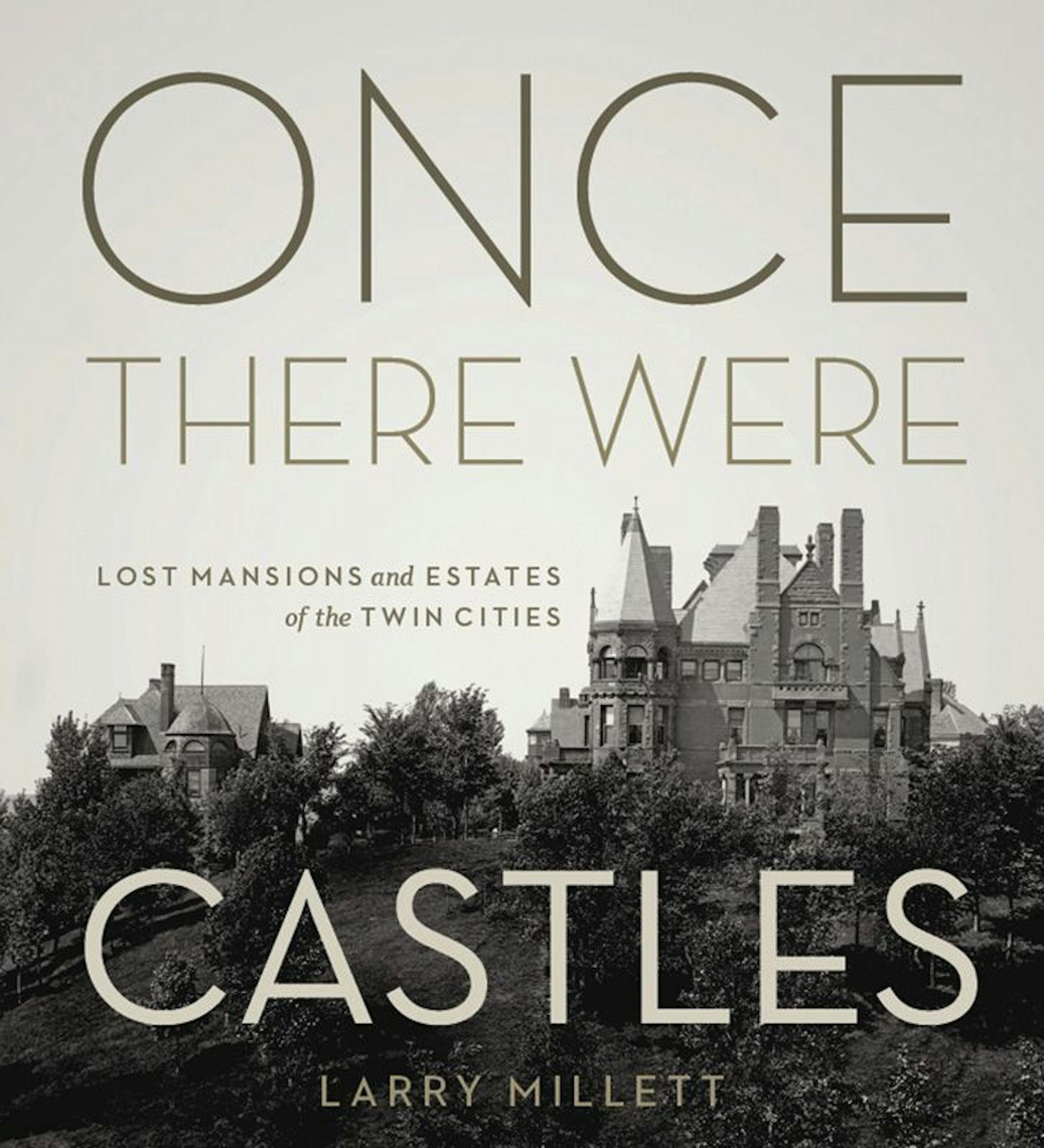 "Once There Were Castles," by Larry Millett